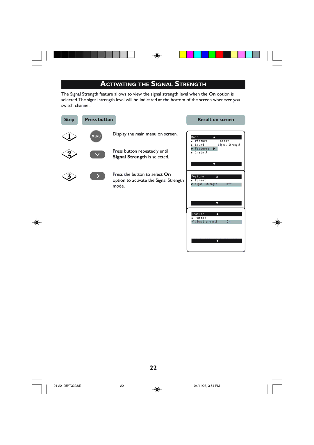 Philips 25PT3323 operating instructions Activating the Signal Strength, Step Press button, Signal Strength is selected 