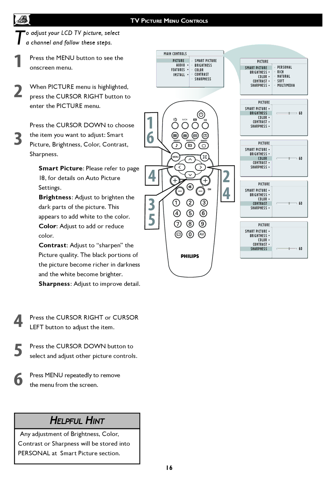 Philips 26/32TA1000 user manual Press Menu repeatedly to remove the menu from the screen 