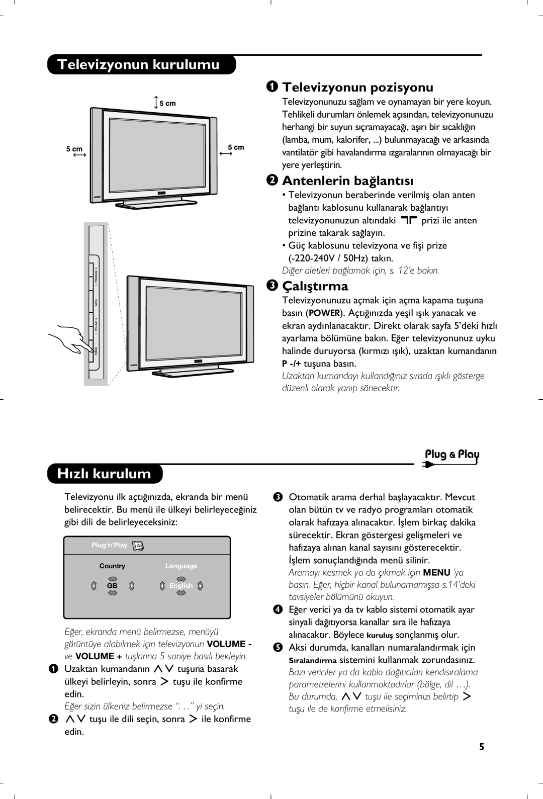 Philips 26PF5320/10 manual Televizyonun kurulumu, ›zl› kurulum, Televizyonun pozisyonu, Antenlerin ba¤lant›s›, Çal›ﬂt›rma 