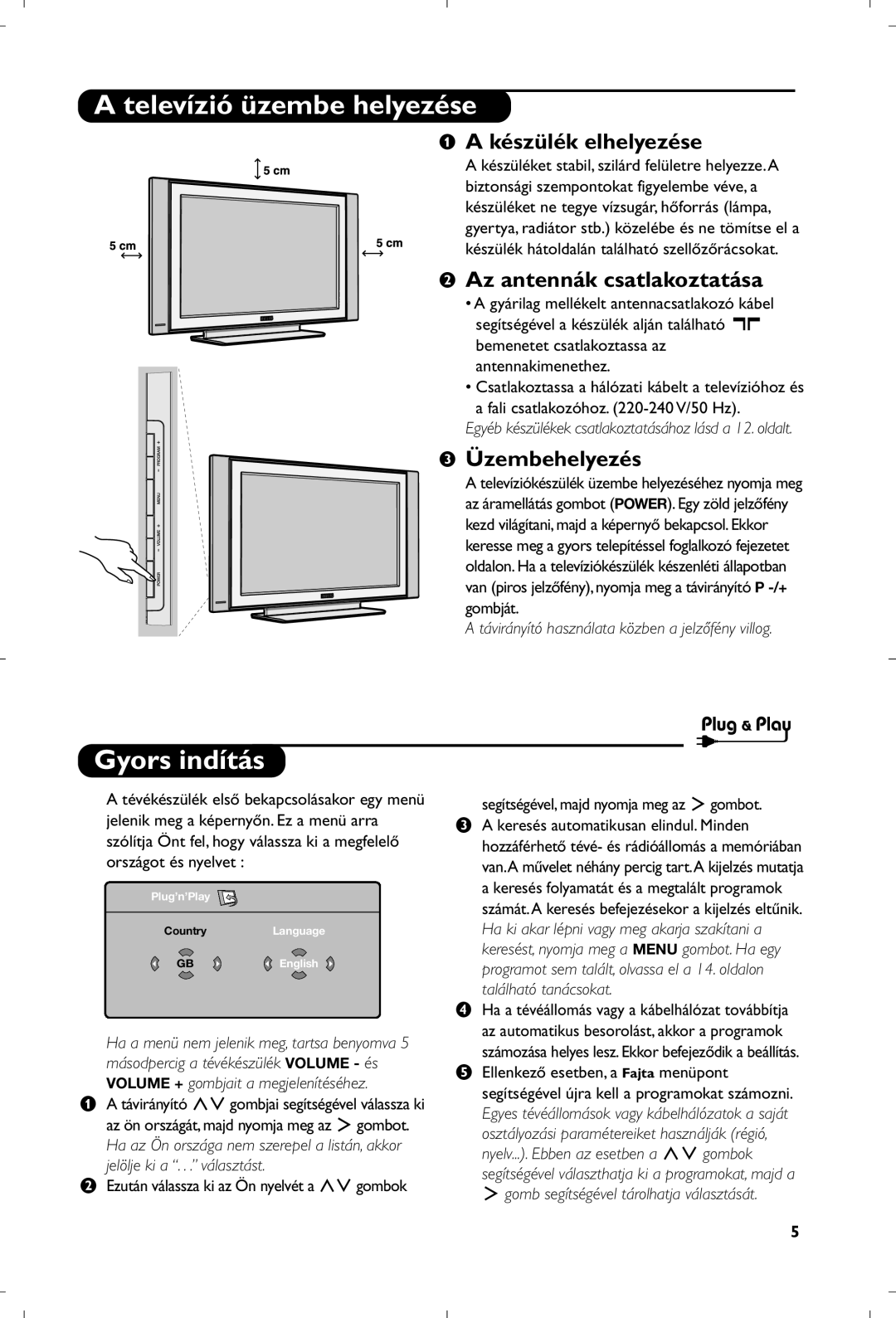 Philips 26PF5320/10 manual Televízió üzembe helyezése, Gyors indítás, Készülék elhelyezése, Az antennák csatlakoztatása 