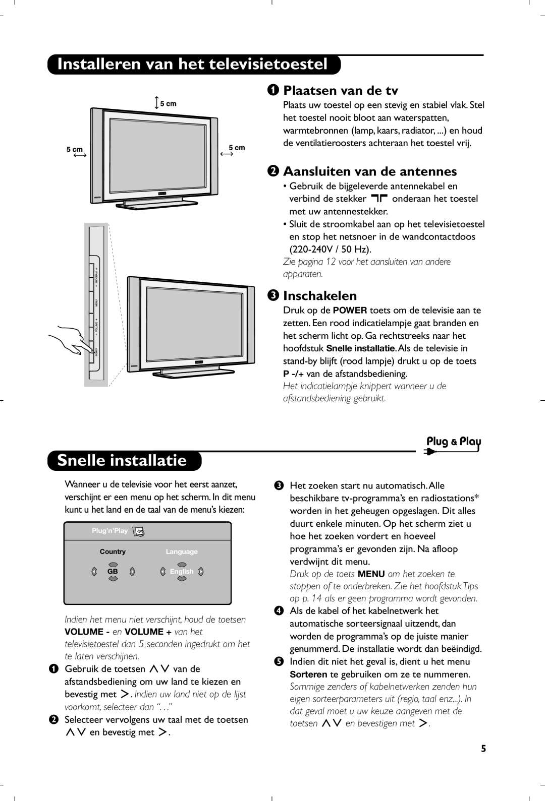 Philips 26PF5320/10 manual Installeren van het televisietoestel, Snelle installatie, Plaatsen van de tv, Inschakelen 