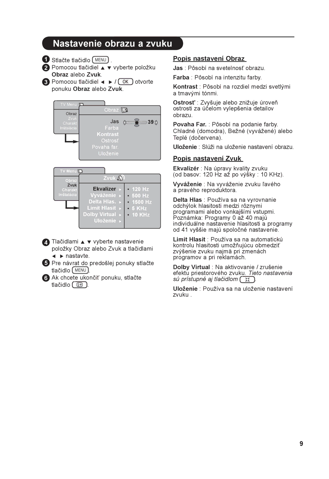 Philips 26PF5321 manual Nastavenie obrazu a zvuku, Stlačte tlačidlo Pomocou tlačidiel Î ï vyberte položku, Obraz alebo Zvuk 