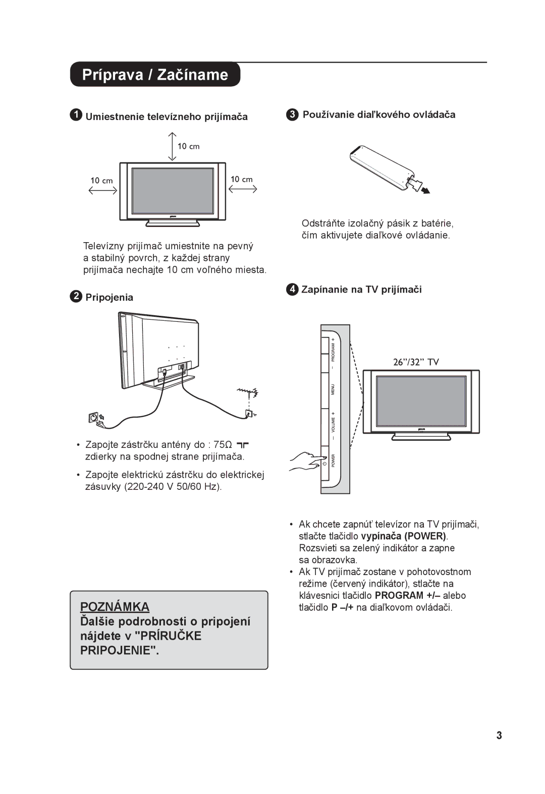 Philips 26PF5321 manual Príprava / Začíname, Umiestnenie televízneho prijímača, Pripojenia, Používanie diaľkového ovládača 