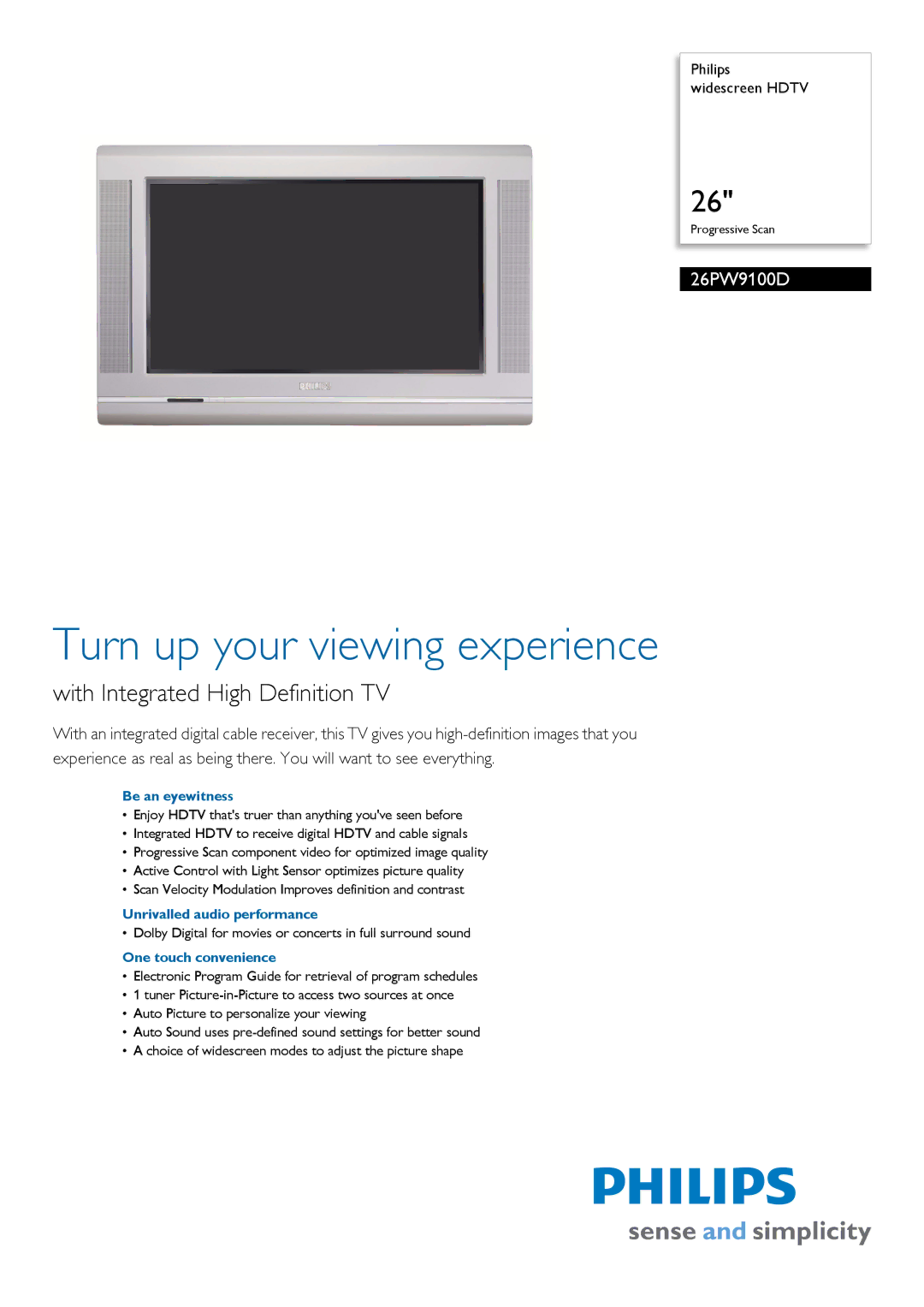 Philips 26PW9100D manual Be an eyewitness, Unrivalled audio performance, One touch convenience 