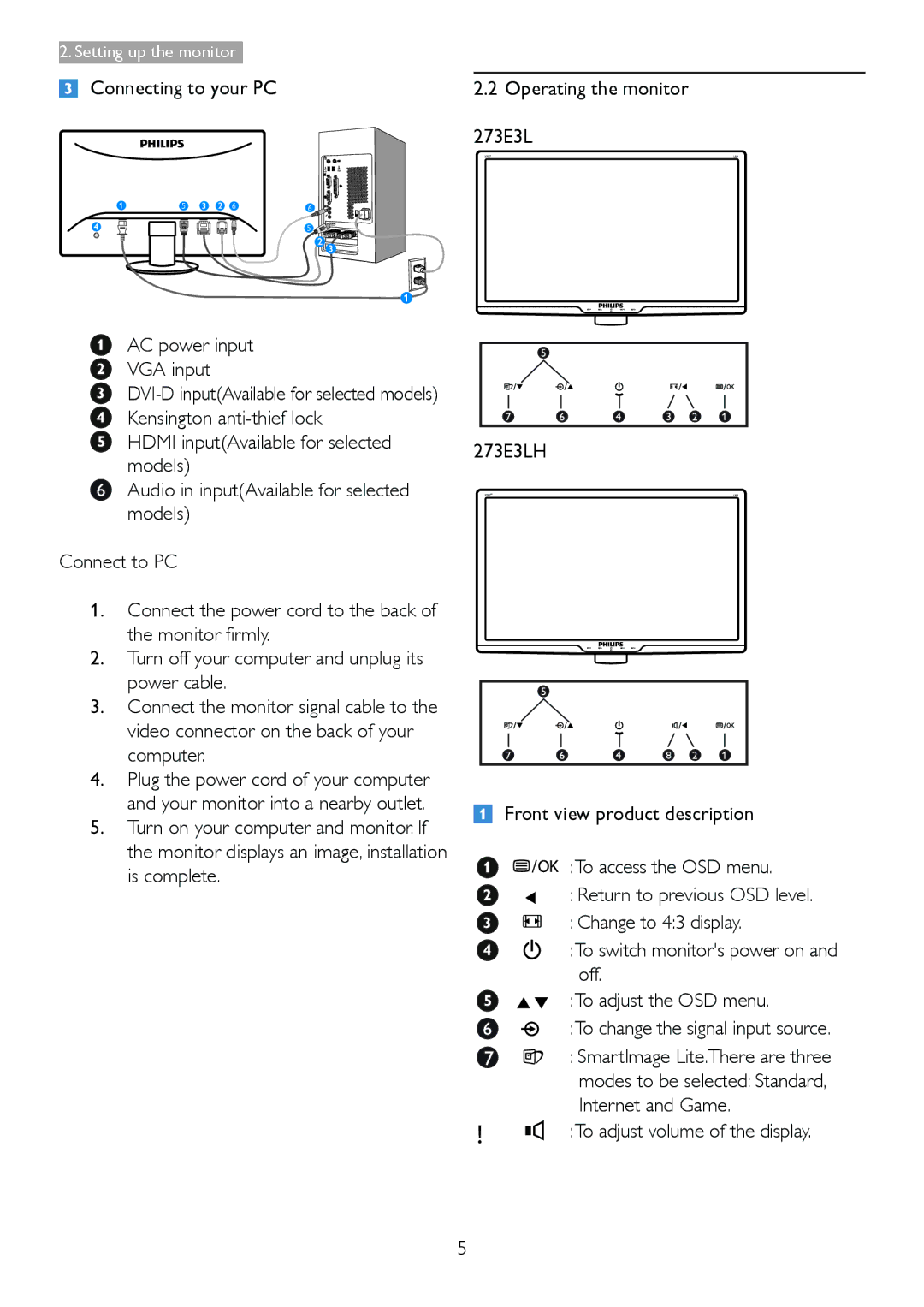 Philips Connecting to your PC Operating the monitor 273E3L, Change to 43 display, Off, To adjust the OSD menu 