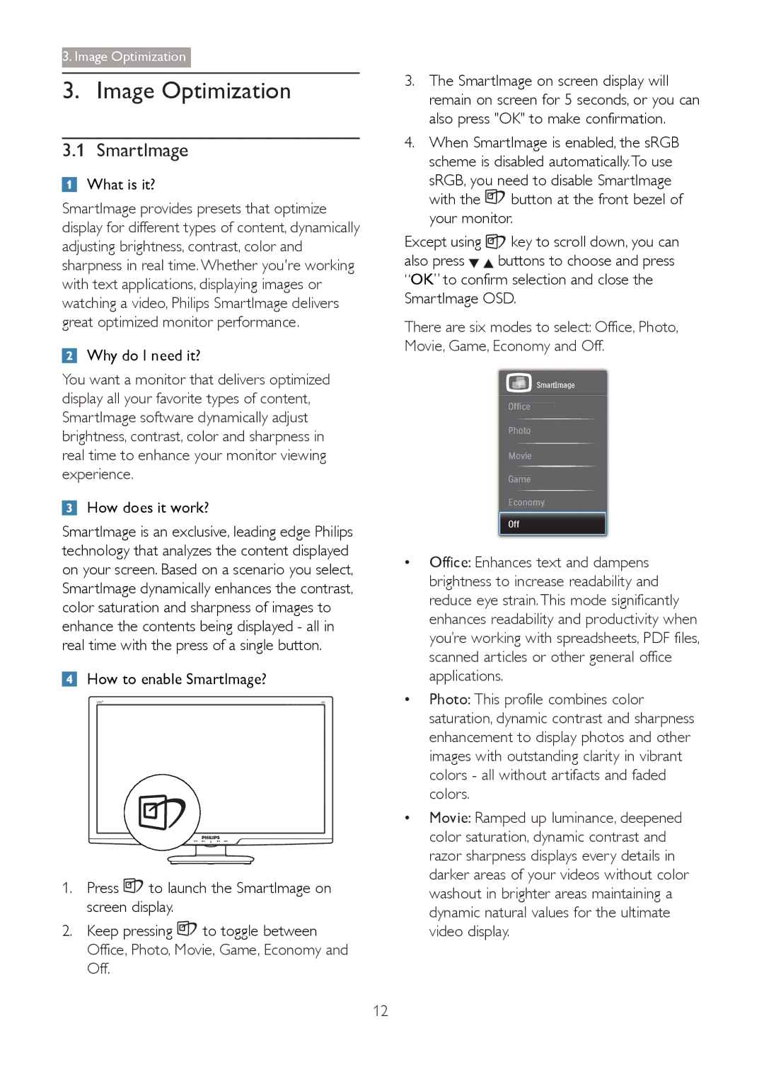 Philips 273G3D user manual Image Optimization, SmartImage, What is it?, Why do I need it?, How does it work? 