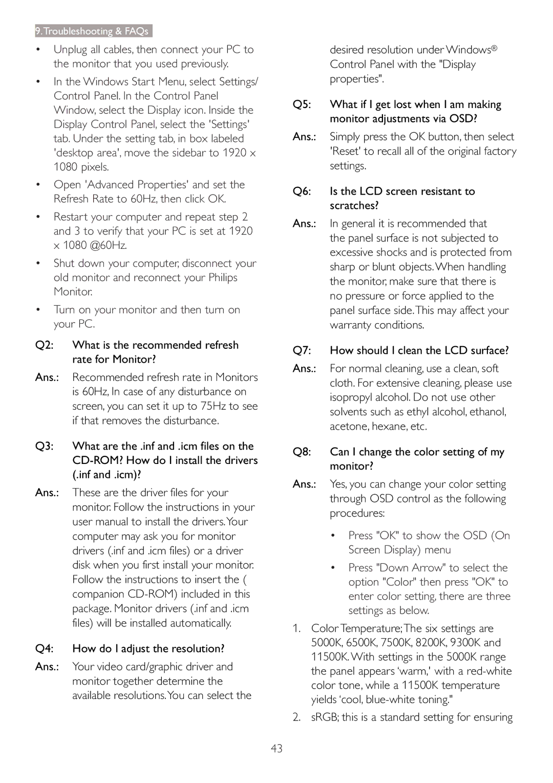 Philips 273P3L  Press OK to show the OSD On, Screen Display menu,  Press Down Arrow to select, Settings as below 