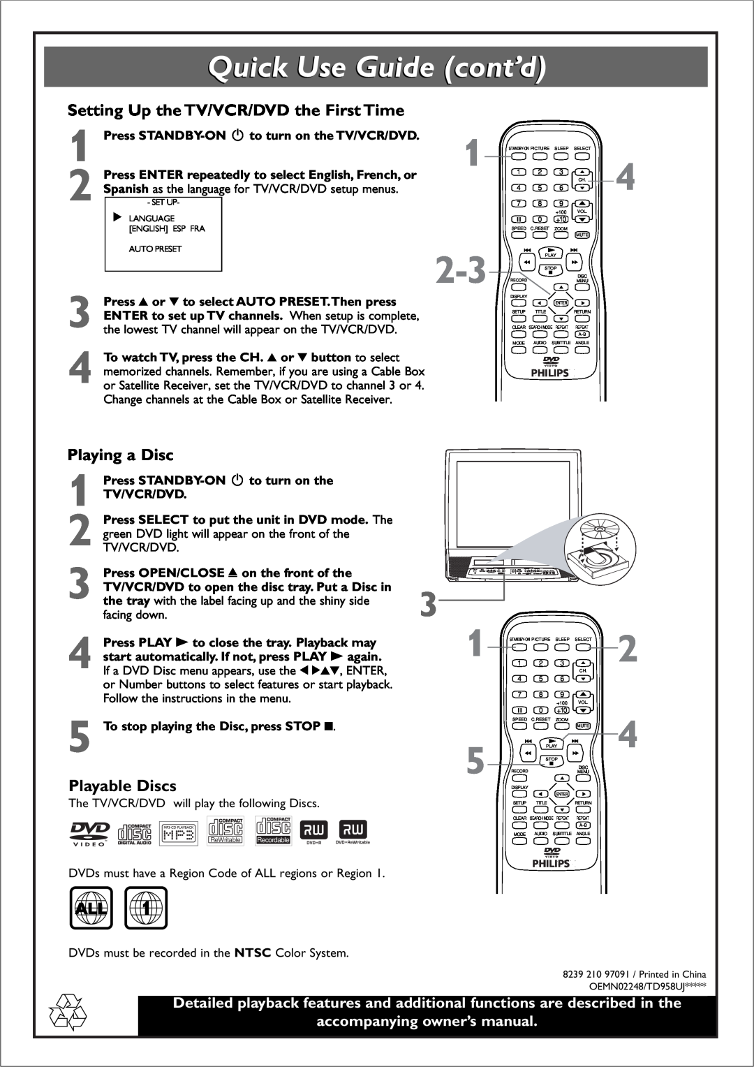 Philips 27DVCR55 manual Quick Use Guide cont’d, Setting Up the TV/VCR/DVD the First Time, Playing a Disc, Playable Discs 