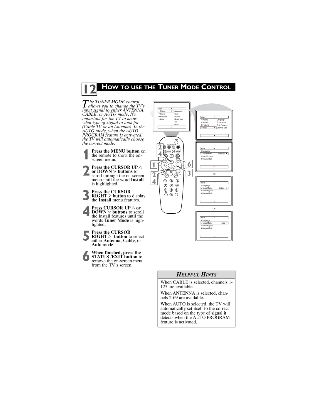 Philips 32PT5441/37, 27PT6442/37 HOW to USE the Tuner Mode Control, He Tuner Mode control allows you to change the TV’s 