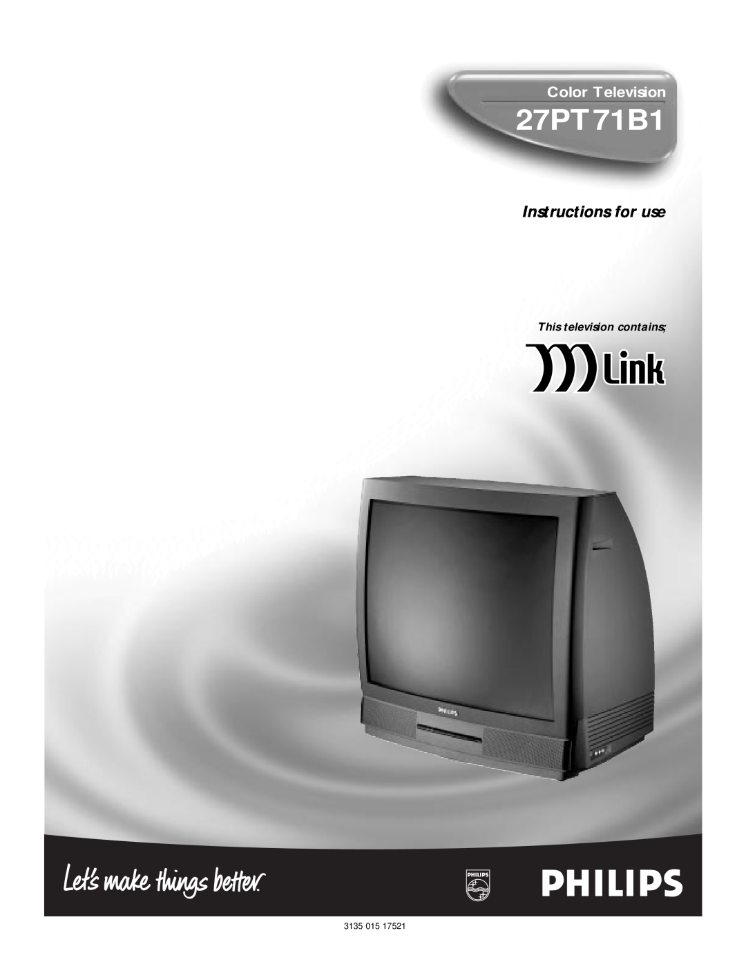 Philips 27PT71B1 manual Instructions for use, Color Television, This television contains, 3135 015 