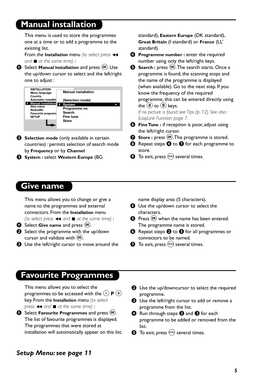 Philips 28PT7007/12 manual Manual installation, Give name, Favourite Programmes 