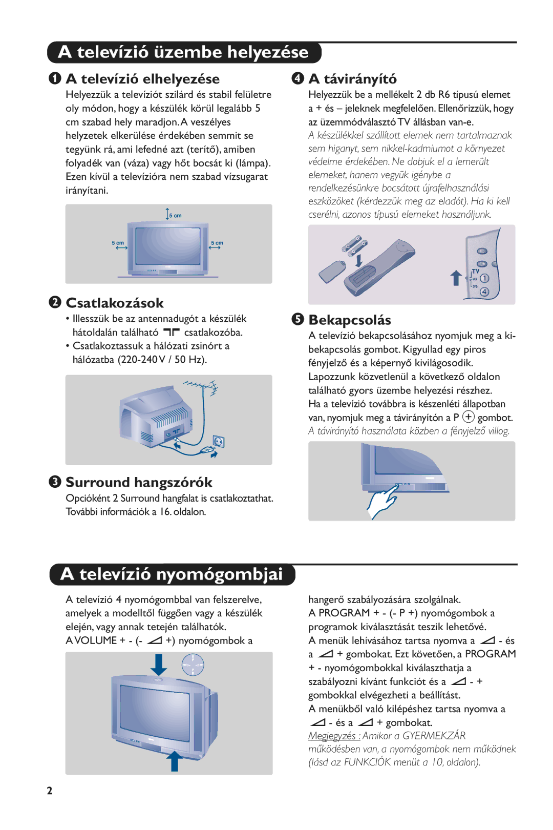 Philips 28PW6516/01 manual Televízió üzembe helyezése, Televízió nyomógombjai 