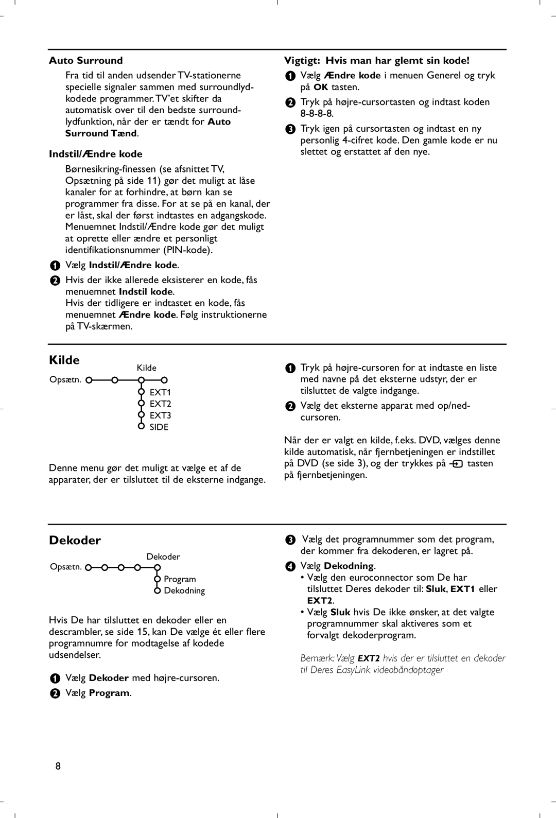 Philips 28PW9520/12 instruction manual Kilde, Dekoder, Indstil/Ændre kode, Vigtigt Hvis man har glemt sin kode 