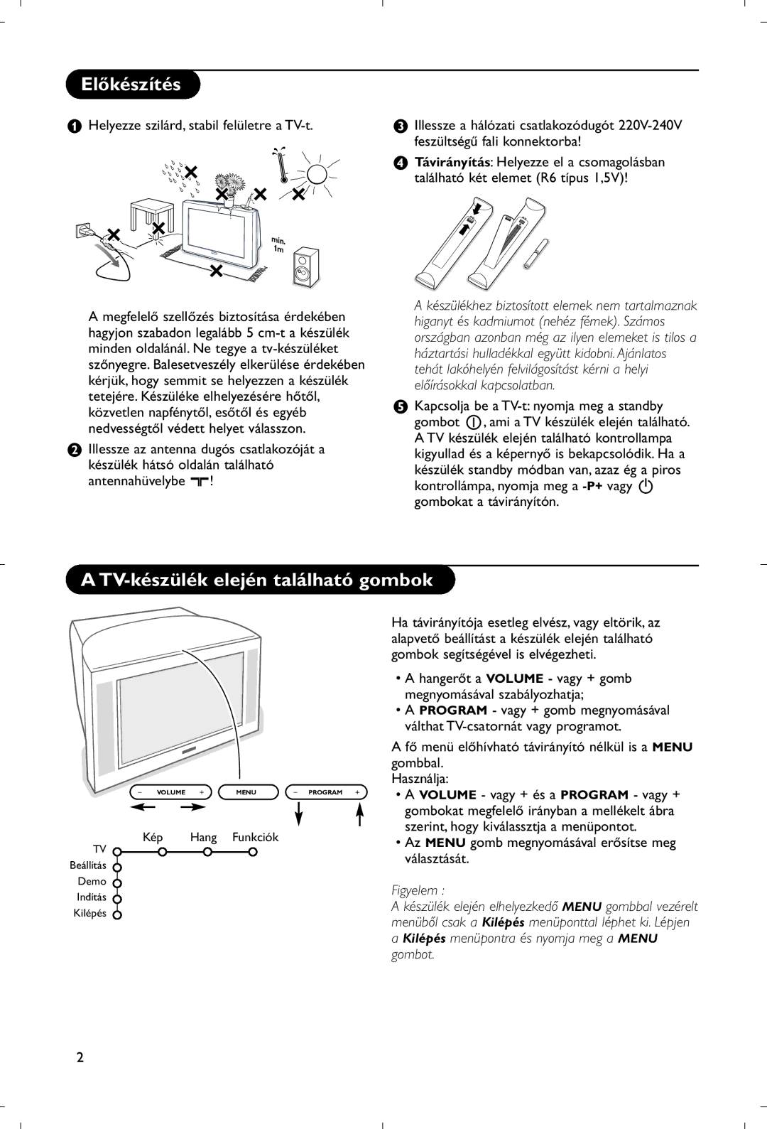 Philips 28PW9520/12 Előkészítés, TV-készülék elején található gombok, Az Menu gomb megnyomásával erősítse meg választását 