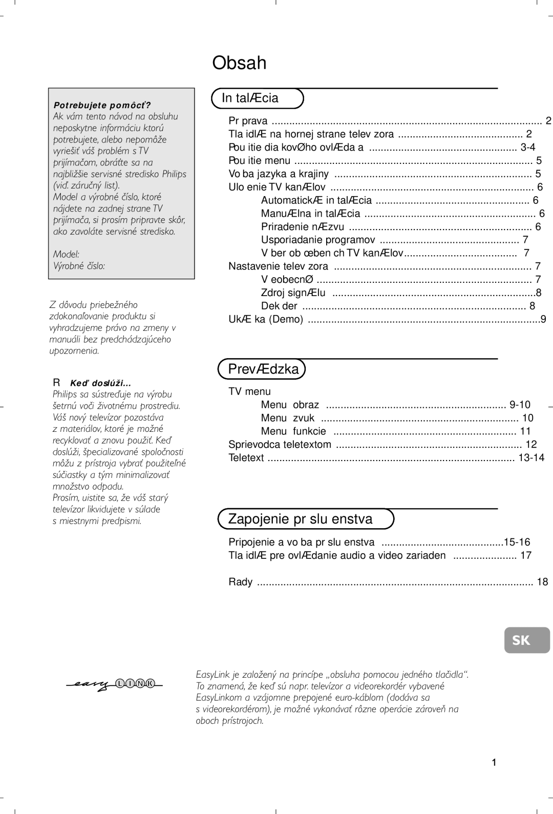 Philips 28PW9520/12 instruction manual Inštalácia, Potrebujete pomôcť?, Model Výrobné číslo, Keď doslúži 