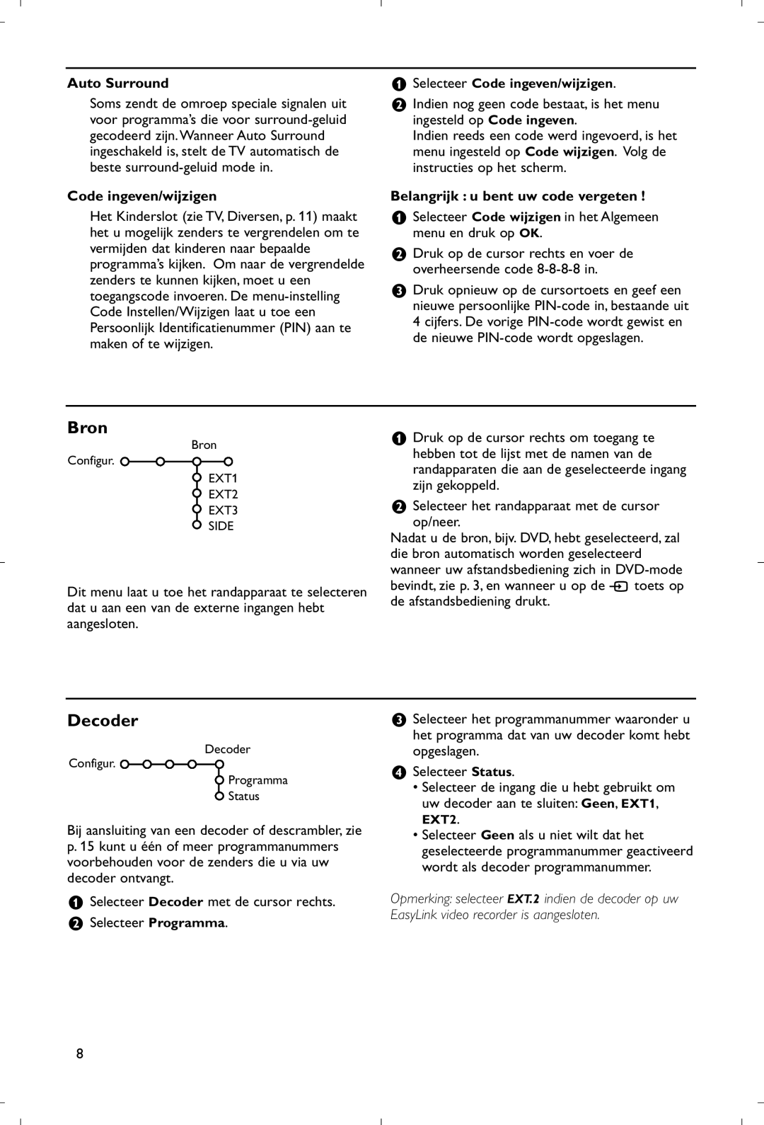 Philips 28PW9520/12 instruction manual Code ingeven/wijzigen, Belangrijk u bent uw code vergeten, Bron Configur 