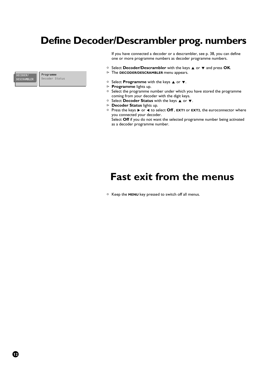 Philips 28PW9611/01 manual Fast exit from the menus, Select Programme with the keys V or W, Programme lights up 