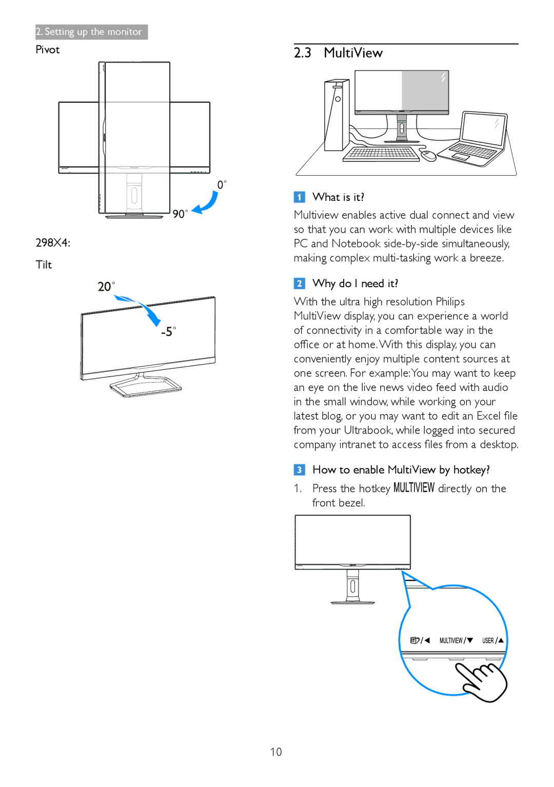 Philips 298X4, 298P4 Why do I need it?, With the ultra high resolution Philips, Connectivity in a comfortable way 