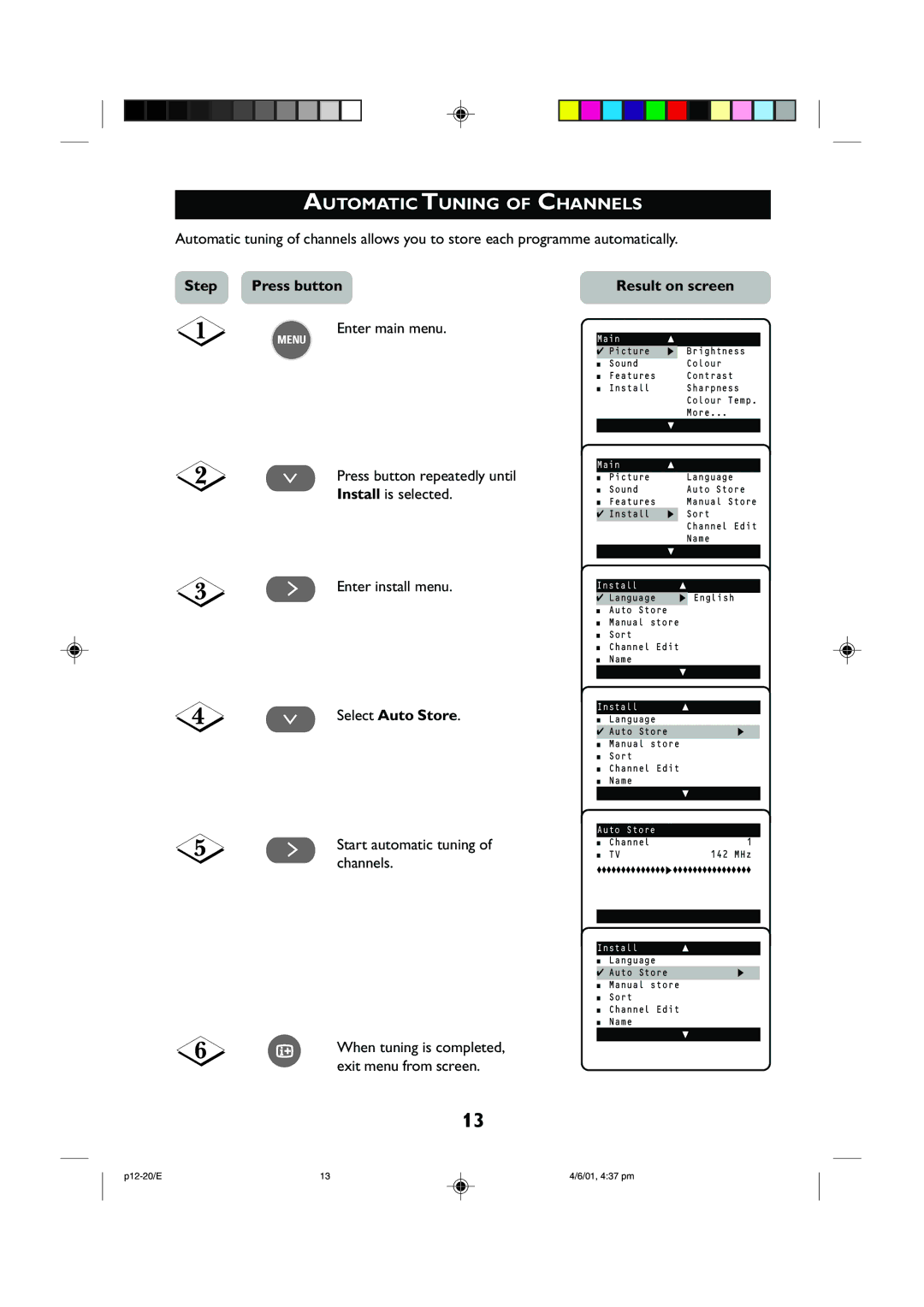 Philips 25PT2252, 29PT2252 operating instructions Automatic Tuning of Channels, Step Press button, ¸ Select Auto Store 