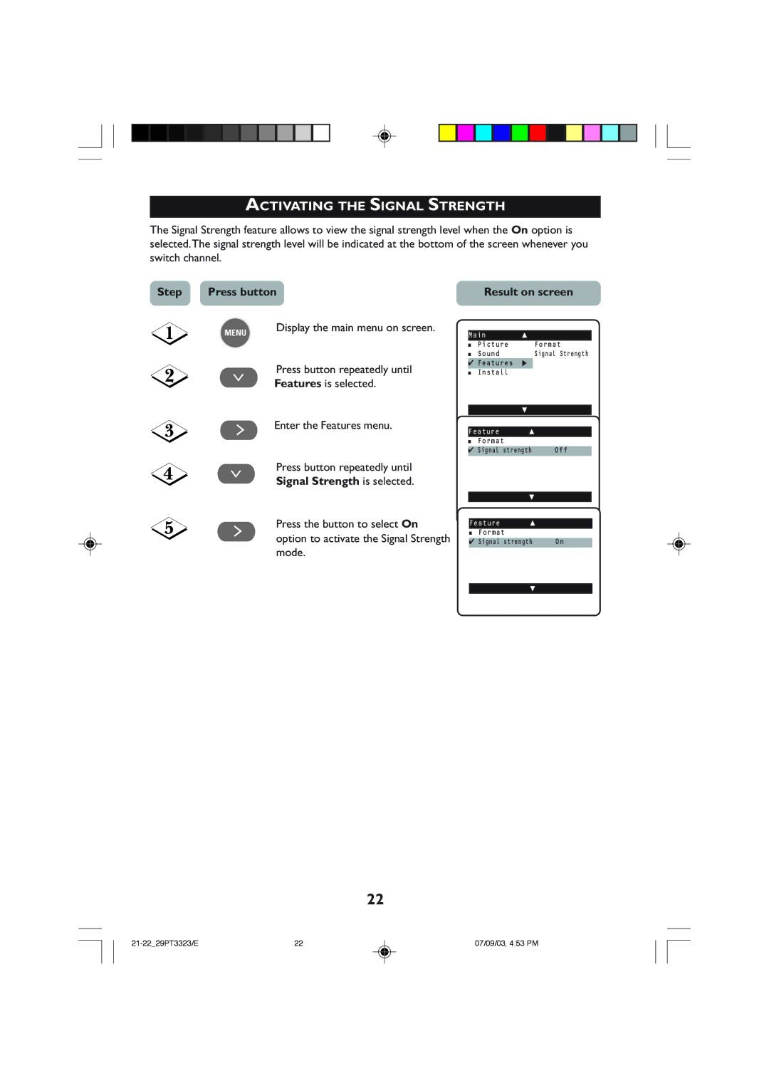 Philips 29PT3323 Activating the Signal Strength, Press button repeatedly until, Features is selected, Mode 