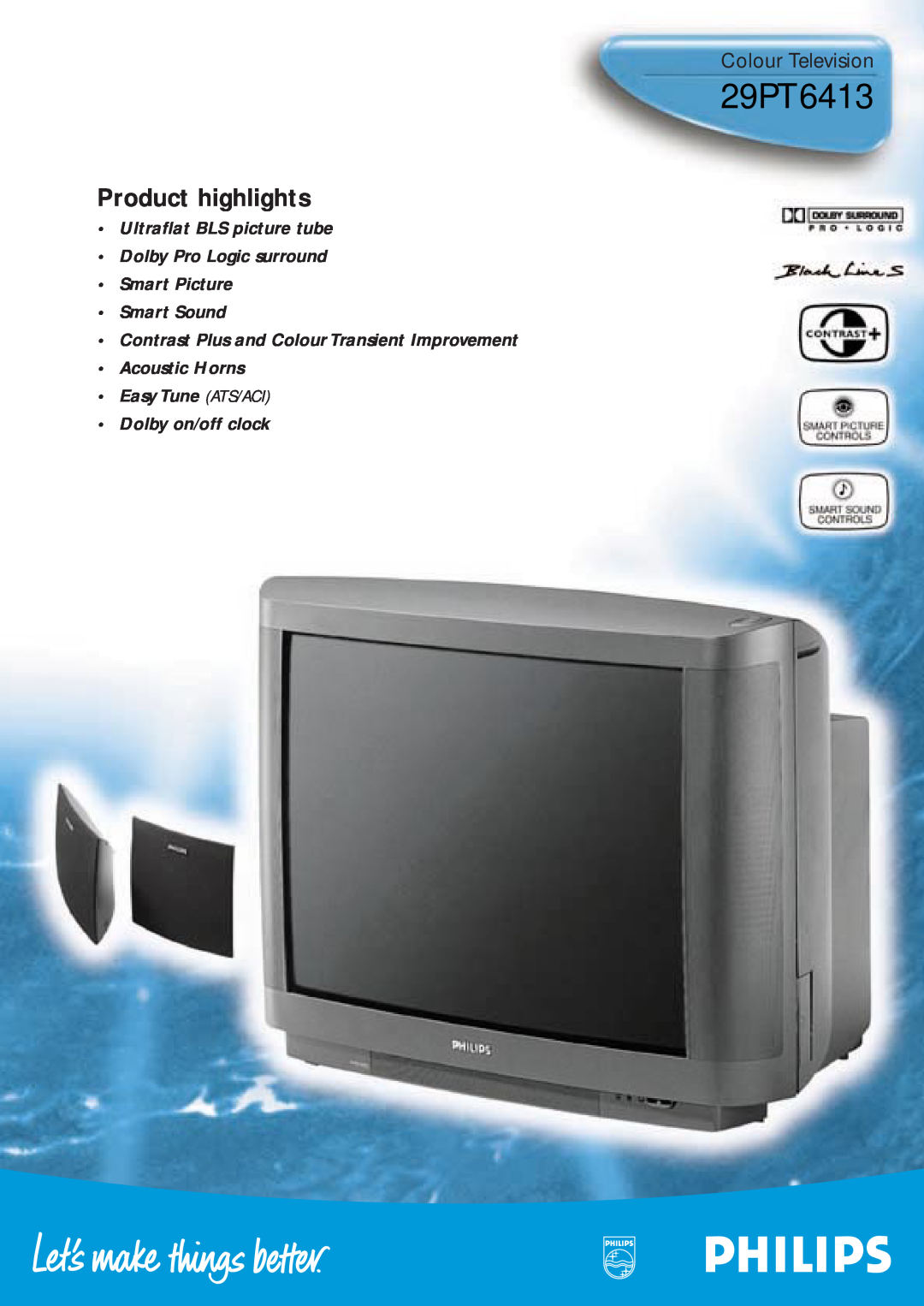 Philips 29PT6413 manual Colour Television, Product highlights, Smart Sound Contrast Plus and Colour Transient Improvement 
