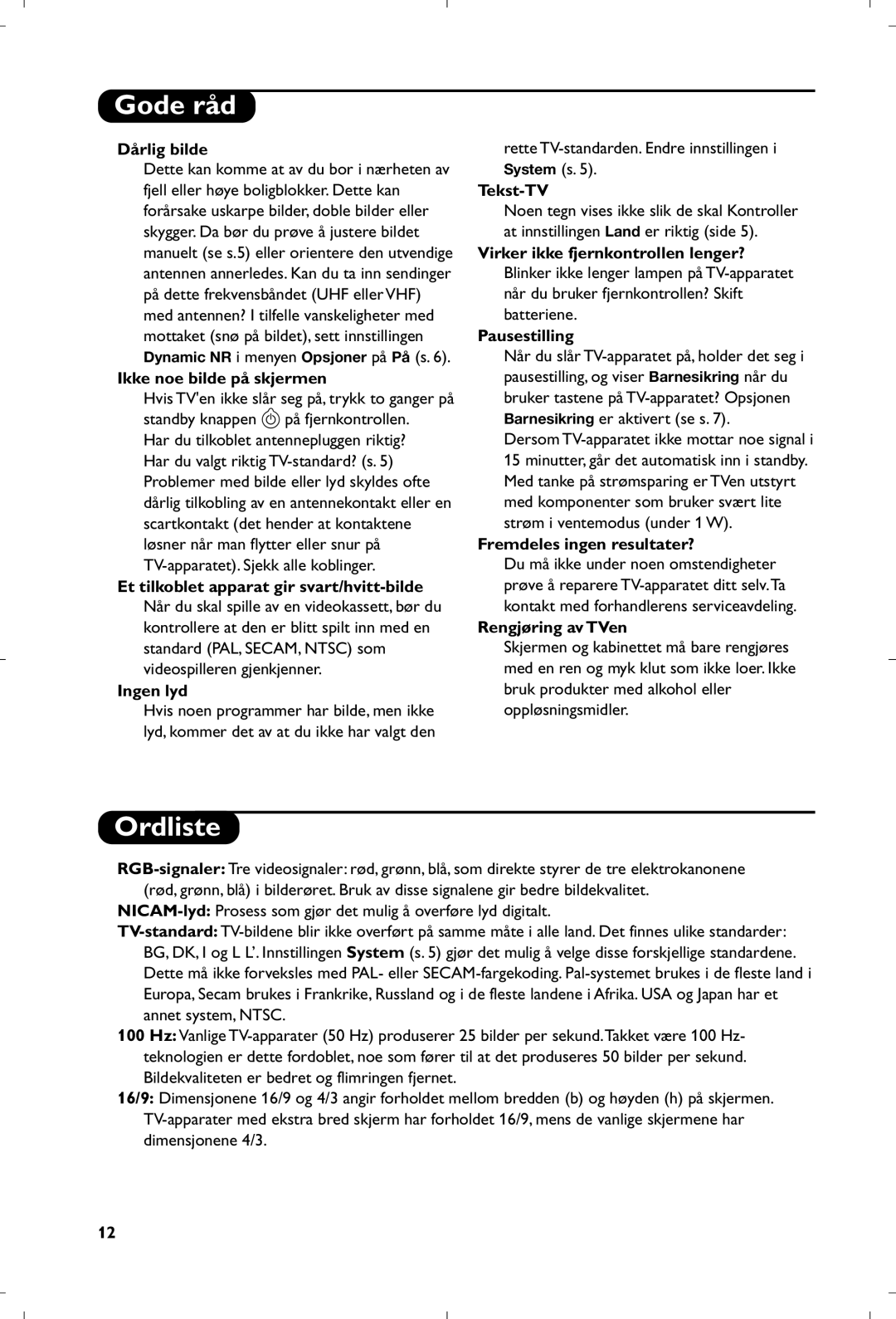 Philips 29PT8640/12 Ordliste, Dårlig bilde, Ikke noe bilde på skjermen, Fremdeles ingen resultater?, Rengjøring av TVen 