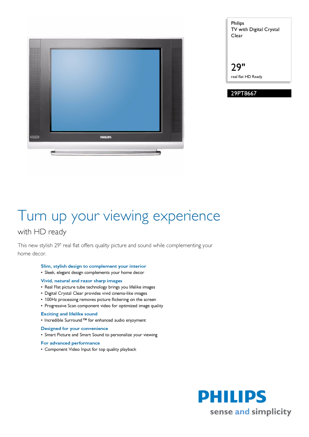 Philips 29PT8667/93 manual Slim, stylish design to complement your interior, Vivid, natural and razor sharp images 