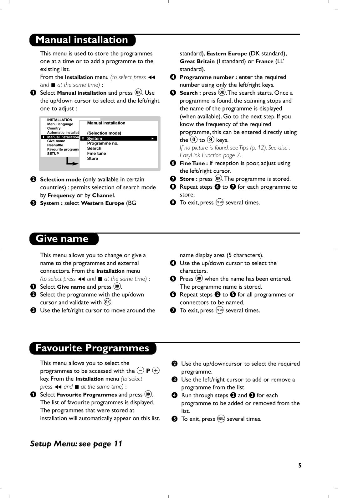 Philips 29PT9007/58 manual Manual installation, Give name, Favourite Programmes, 0 to 9 keys 