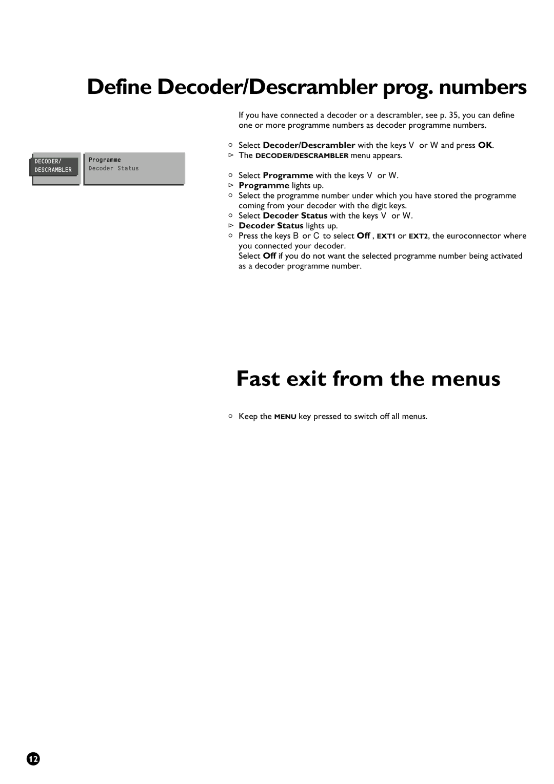 Philips 29PT9111/01 manual Fast exit from the menus, Select Programme with the keys V or W, Programme lights up 