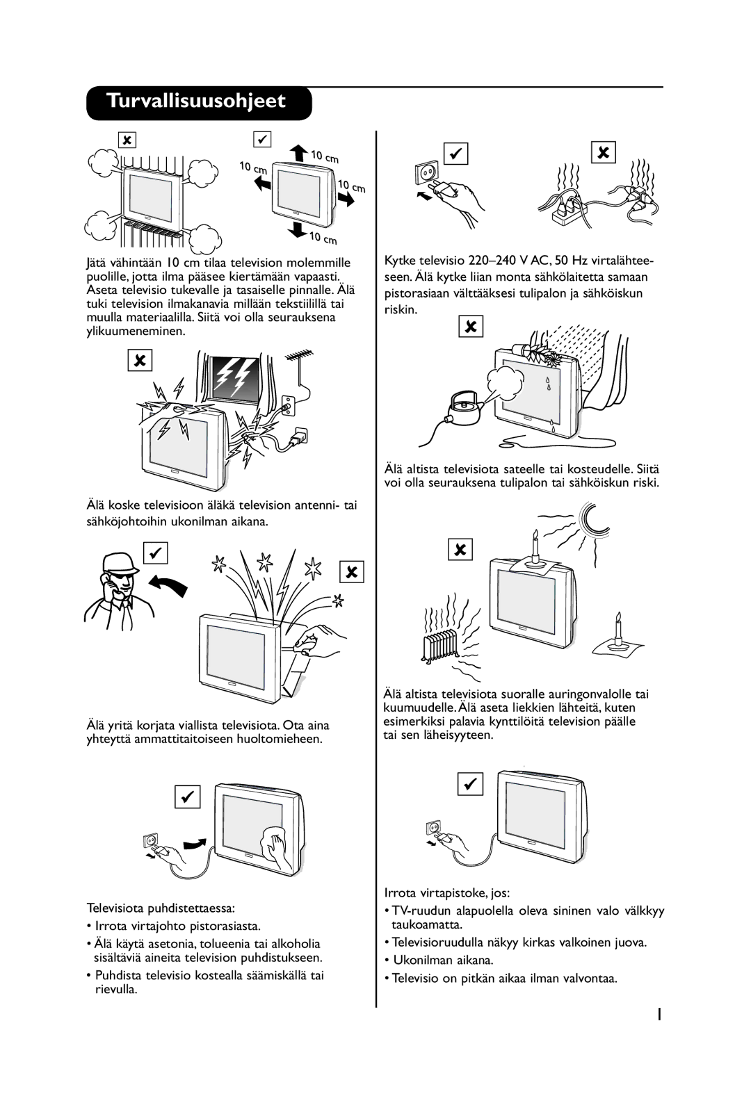 Philips 32PW9551, 29PT9521 manual Turvallisuusohjeet, Televisiota puhdistettaessa Irrota virtajohto pistorasiasta 