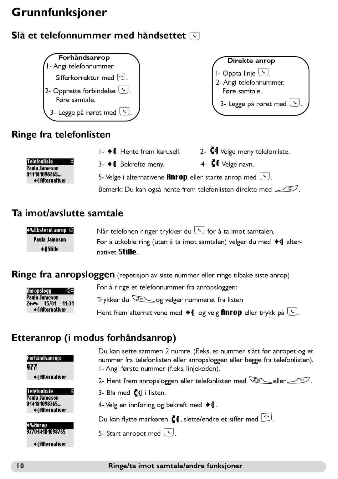 Philips 300 manual Grunnfunksjoner, Slå et telefonnummer med håndsettet, Ringe fra telefonlisten, Ta imot/avslutte samtale 