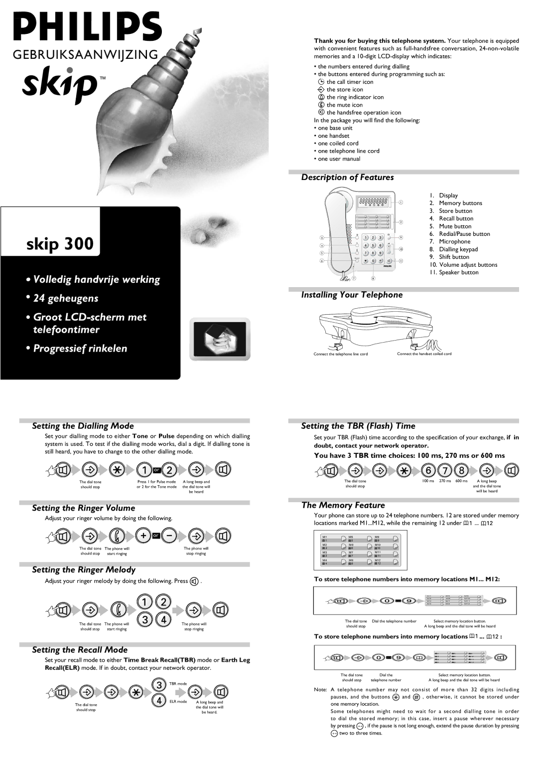 Philips 300 user manual Description of Features, Setting the Dialling Mode, Setting the Ringer Volume, Memory Feature 