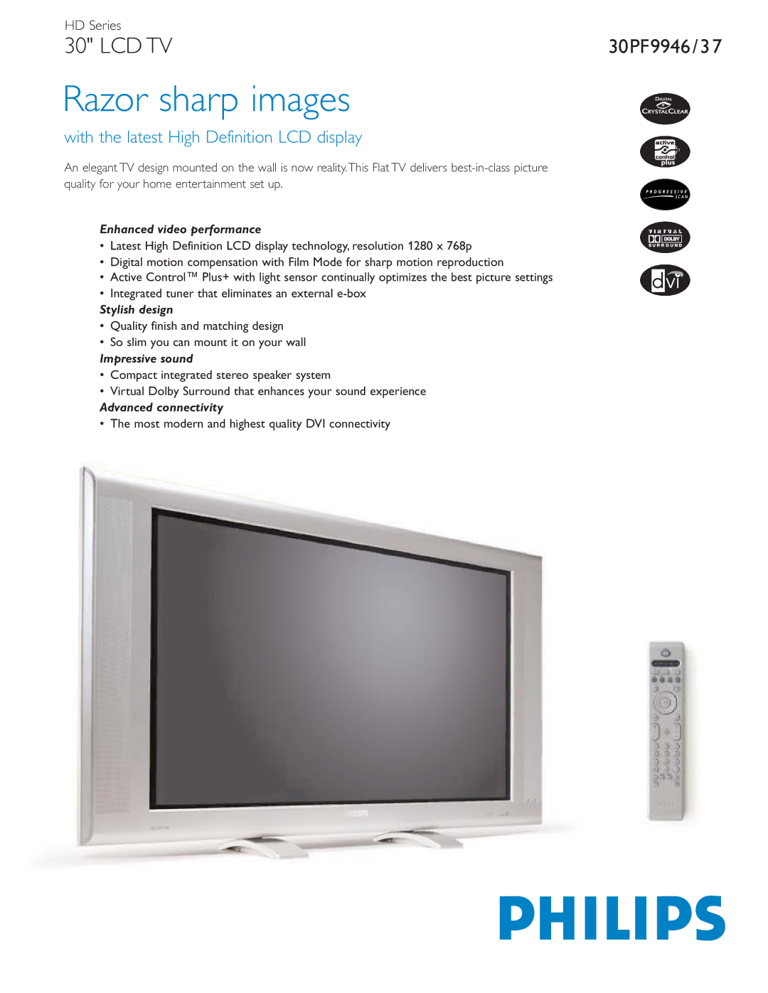 Philips 30PF9946/37 manual Enhanced video performance, Stylish design, Impressive sound, Advanced connectivity 