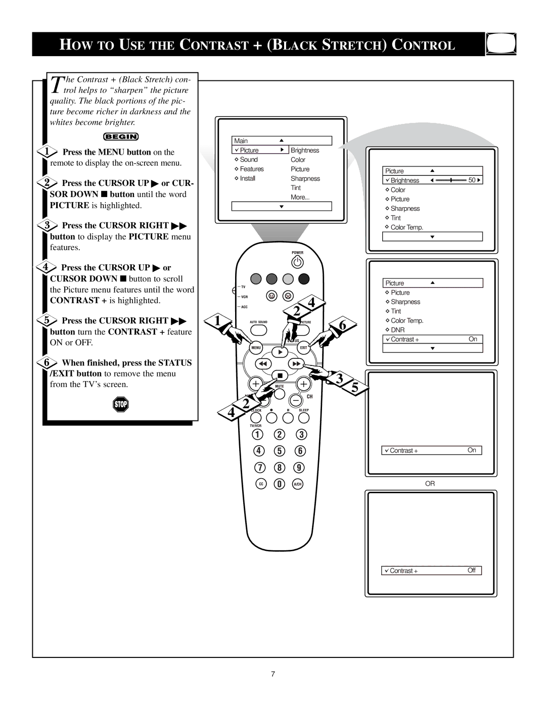 Philips 3139 125 29371 HOW to USE the Contrast + Black Stretch Control, Press the Cursor UP or CUR, Press the Cursor Right 