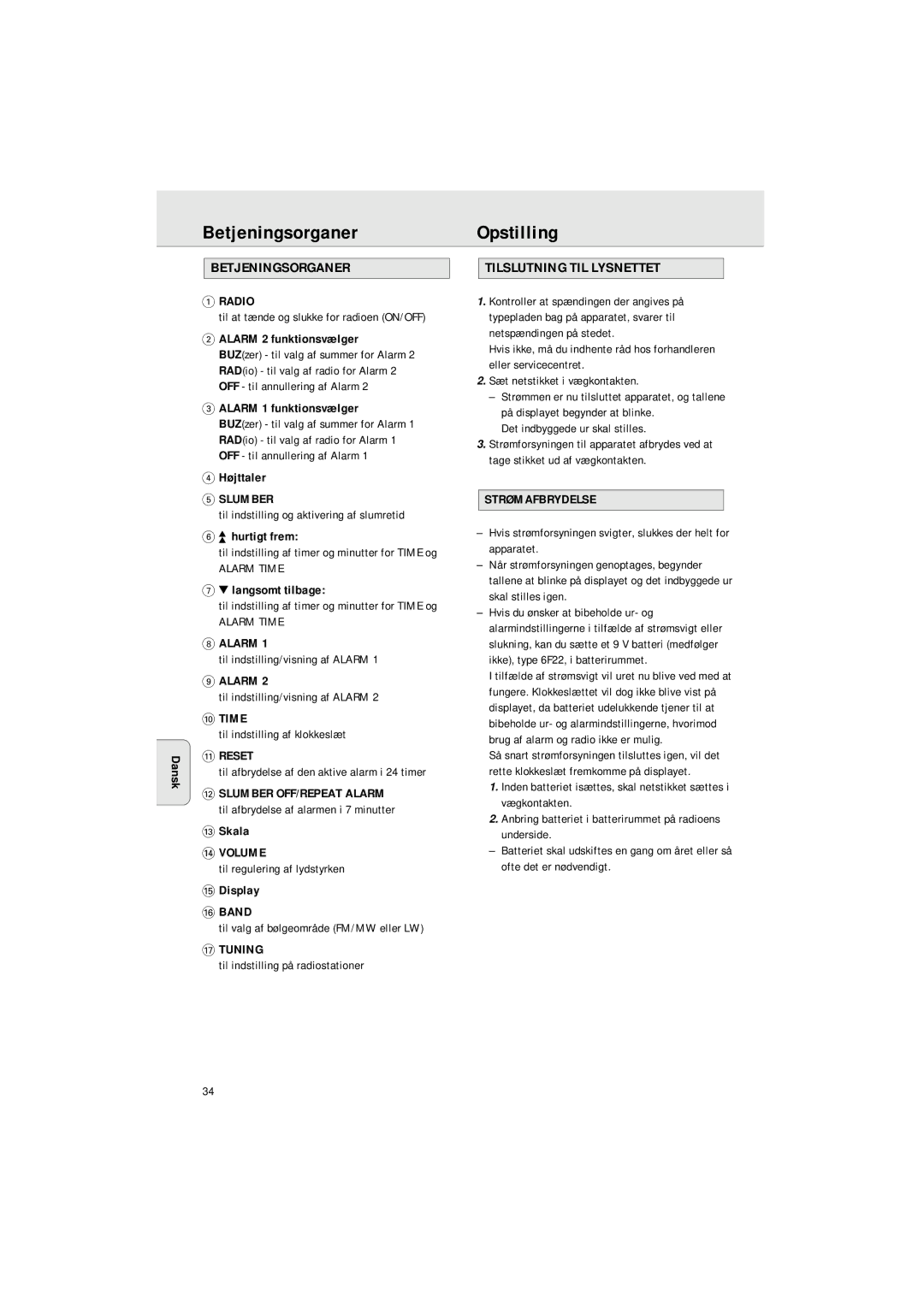 Philips AJ 3140 FAMILY manual BetjeningsorganerOpstilling, Tilslutning TIL Lysnettet, Strømafbrydelse 