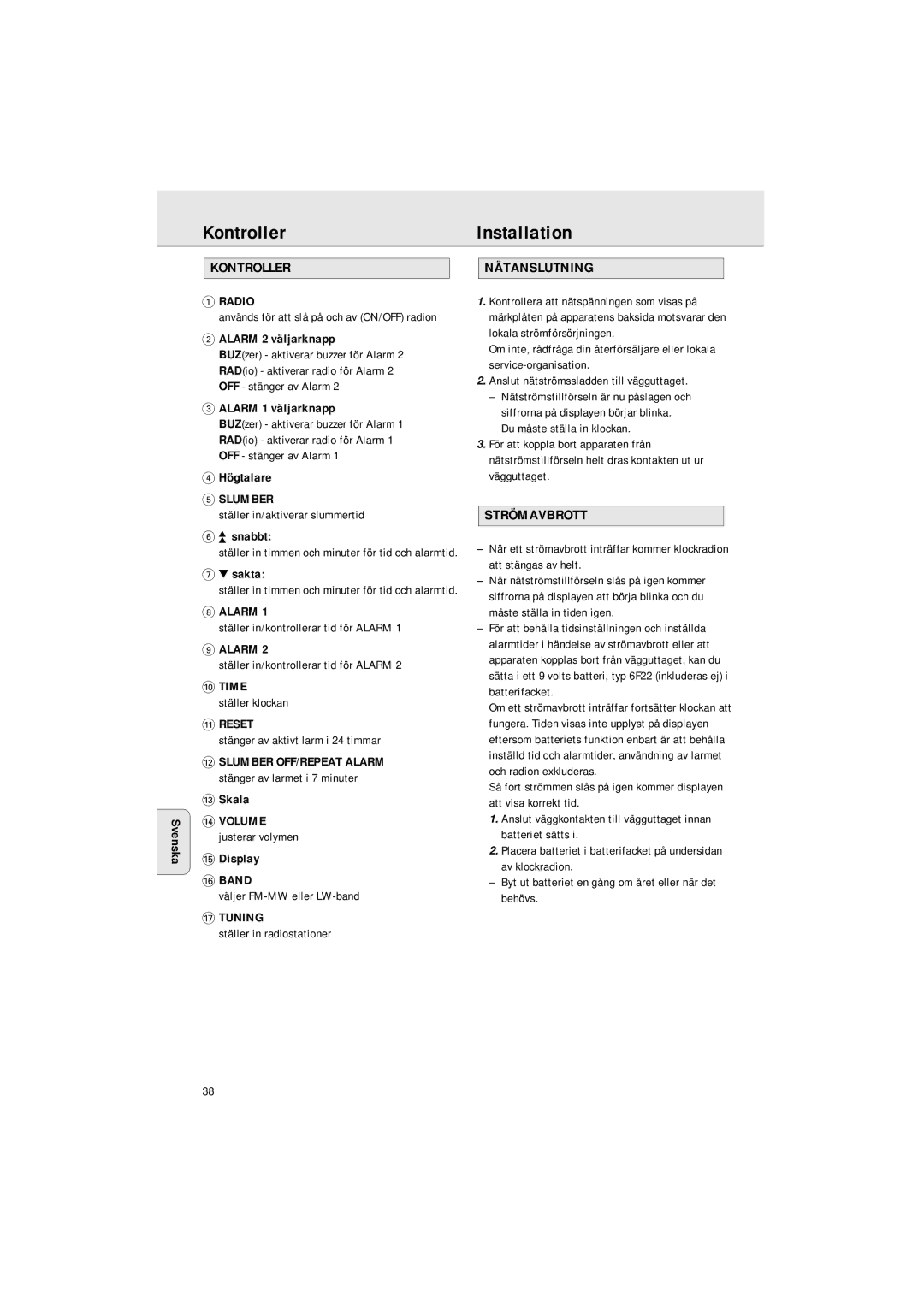 Philips AJ 3140 FAMILY manual KontrollerInstallation, Kontroller Nätanslutning, Strömavbrott 