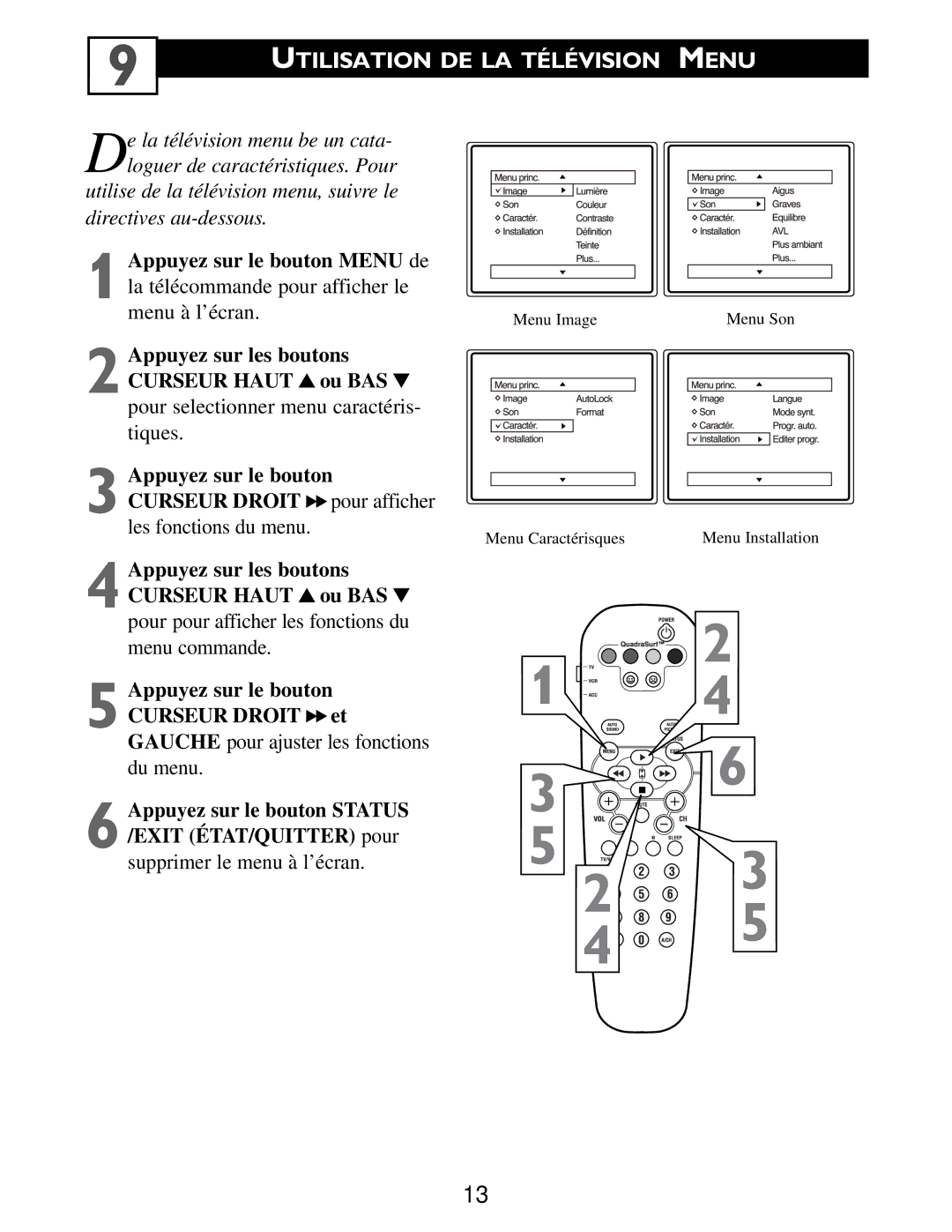 Philips 3141 055 22261 manuel dutilisation Utilisation DE LA Télévision Menu, Appuyez sur le bouton Curseur Droit 6 et 