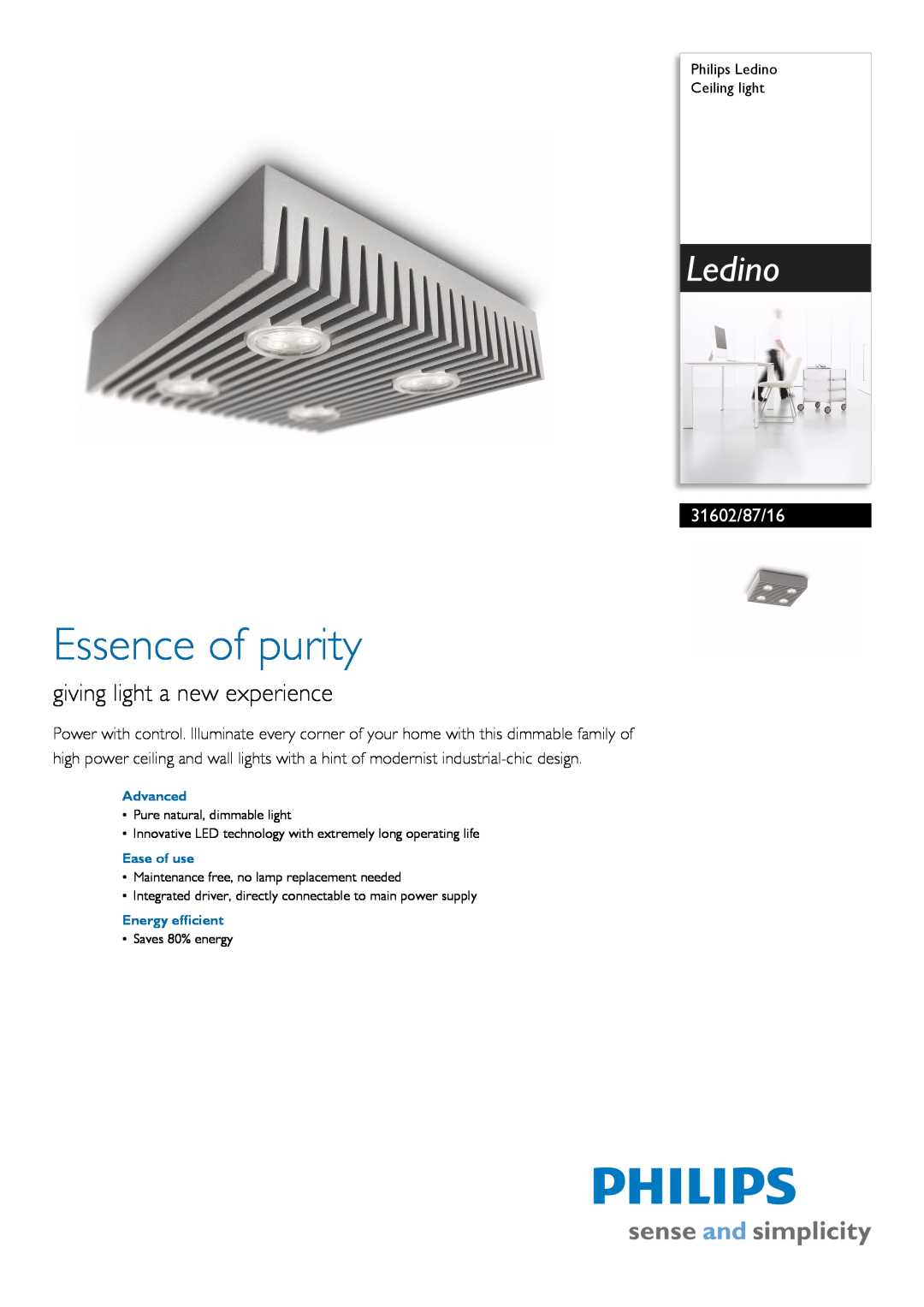 Philips 31602/87/16 manual Philips Ledino Ceiling light, Advanced, Ease of use, Energy efficient, Essence of purity 