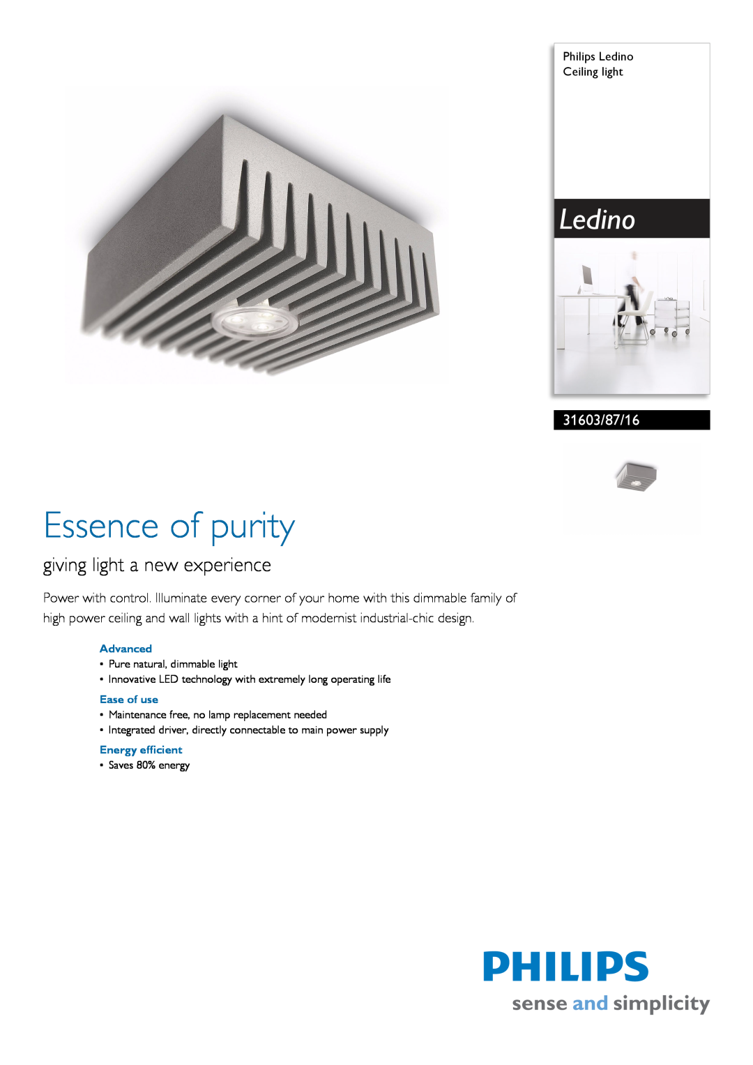 Philips 31603/87/16 manual Philips Ledino Ceiling light, Advanced, Ease of use, Energy efficient, Essence of purity 