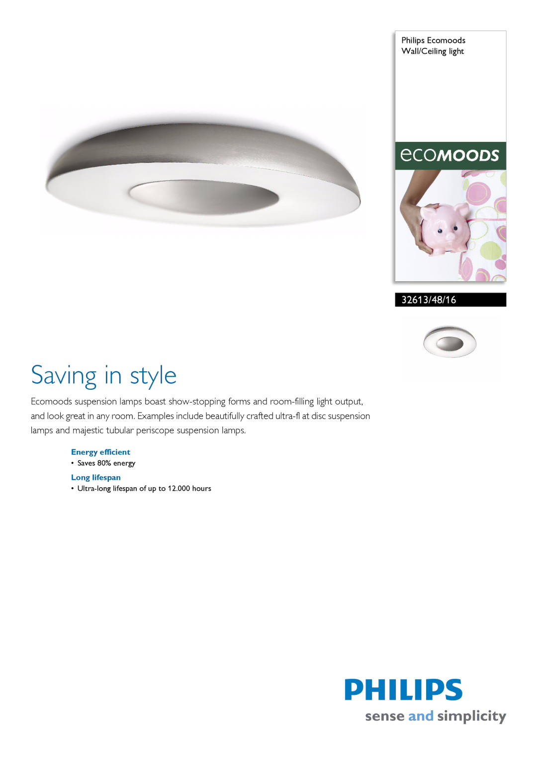 Philips 32613/48/16 manual Saving in style, Energy efficient, Long lifespan 