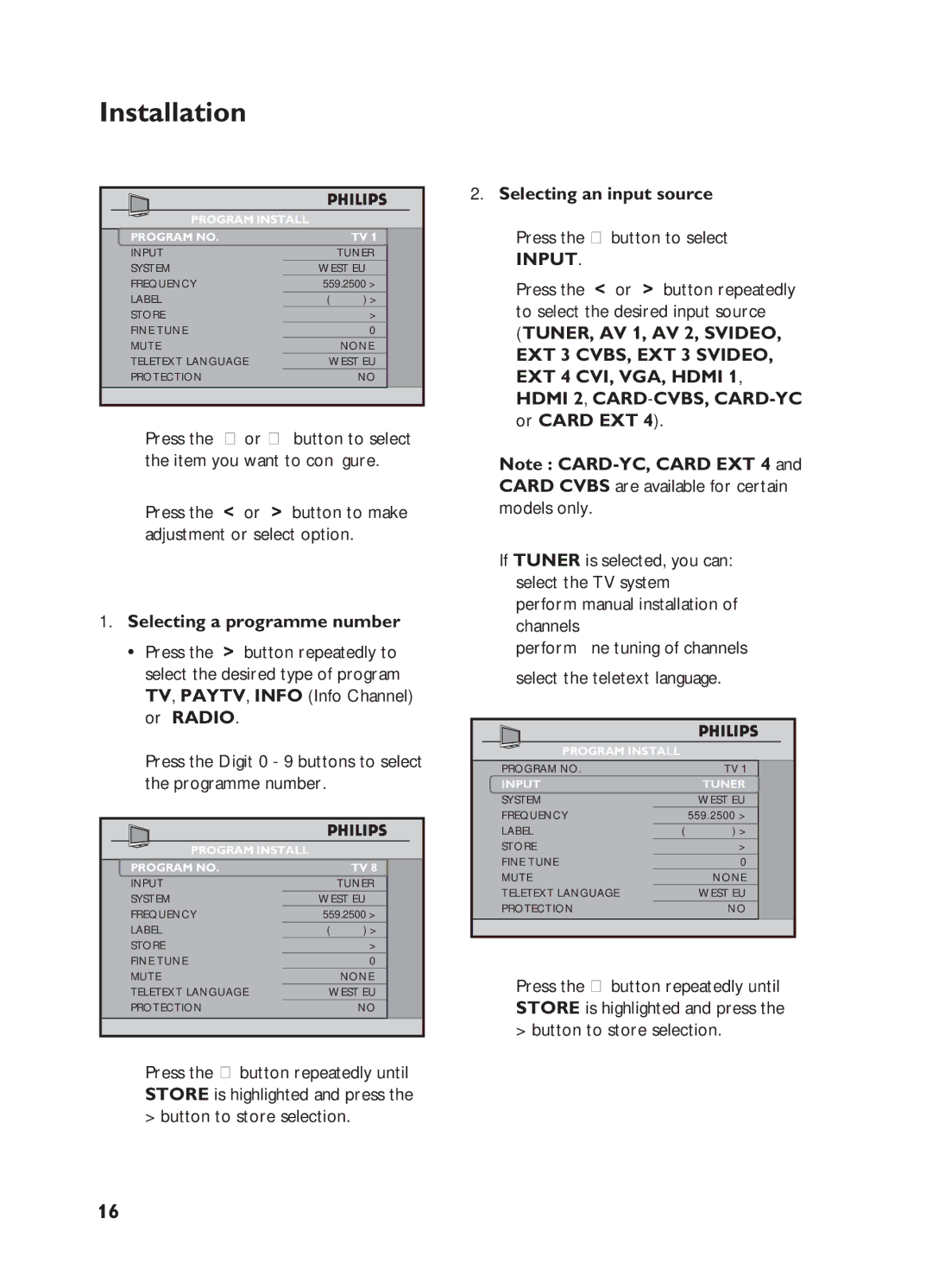 Philips 32HF7875, 32HF5445 user manual Input, TUNER, AV 1, AV 2, Svideo, EXT 3 CVBS, EXT 3 Svideo, EXT 4 CVI, VGA, Hdmi 