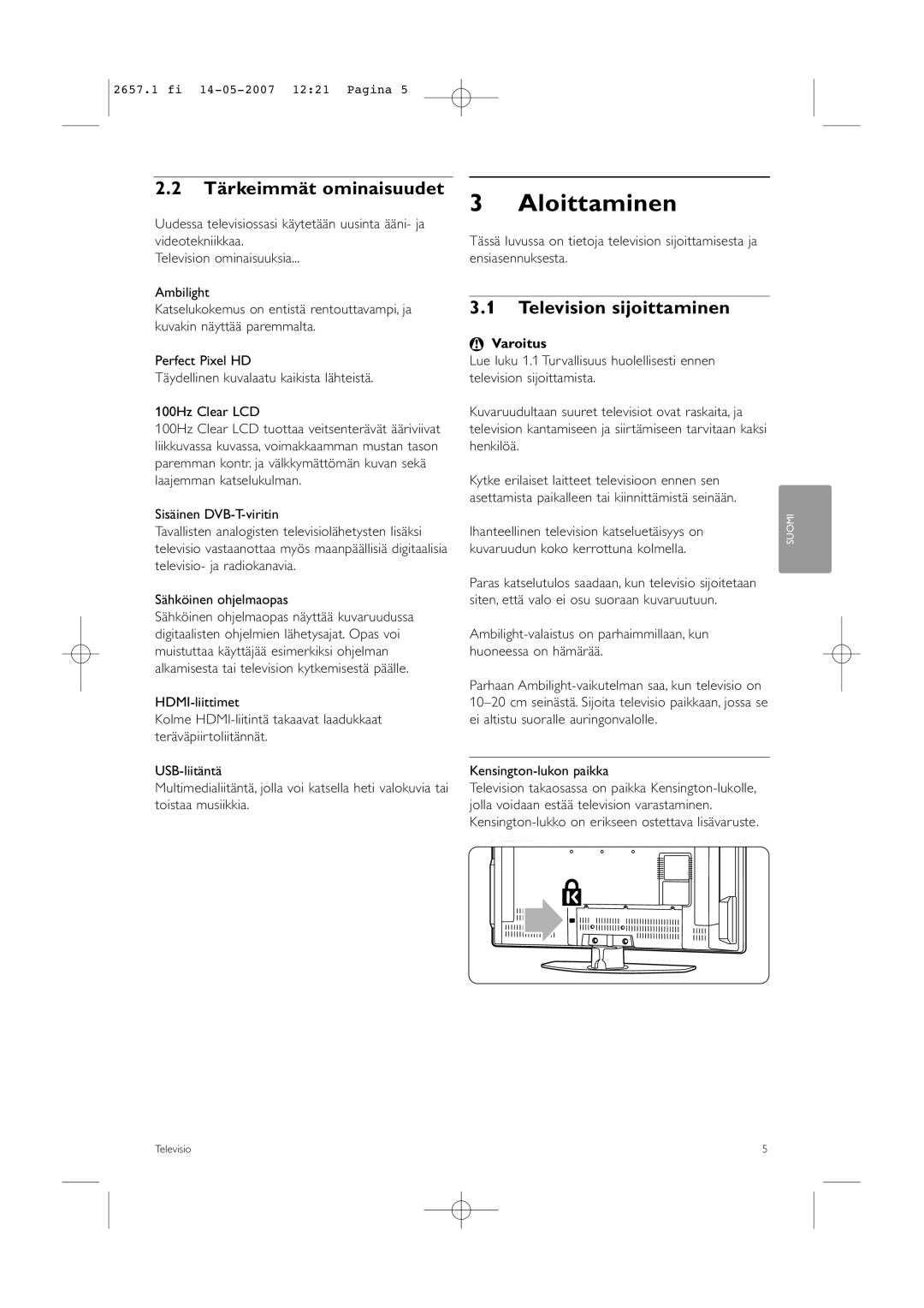 Philips 32HF9385D manual Aloittaminen, Tärkeimmät ominaisuudet, Television sijoittaminen, Varoitus 