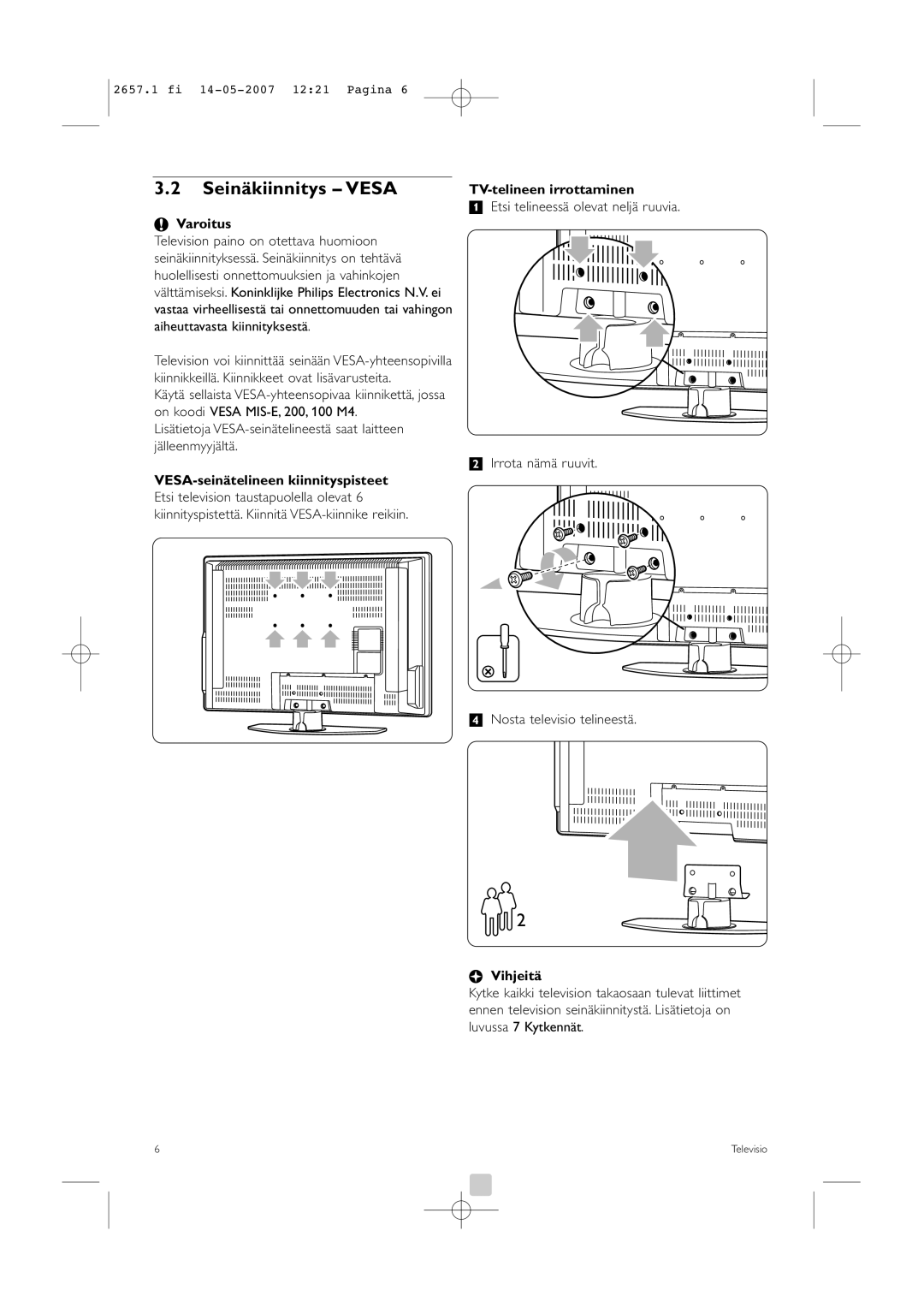 Philips 32HF9385D manual Seinäkiinnitys Vesa, TV-telineen irrottaminen, VESA-seinätelineen kiinnityspisteet, Vihjeitä 