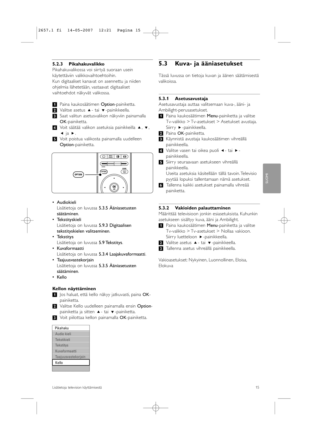 Philips 32HF9385D manual Kuva- ja ääniasetukset, Asetusavustaja, Kellon näyttäminen, Vakioiden palauttaminen 