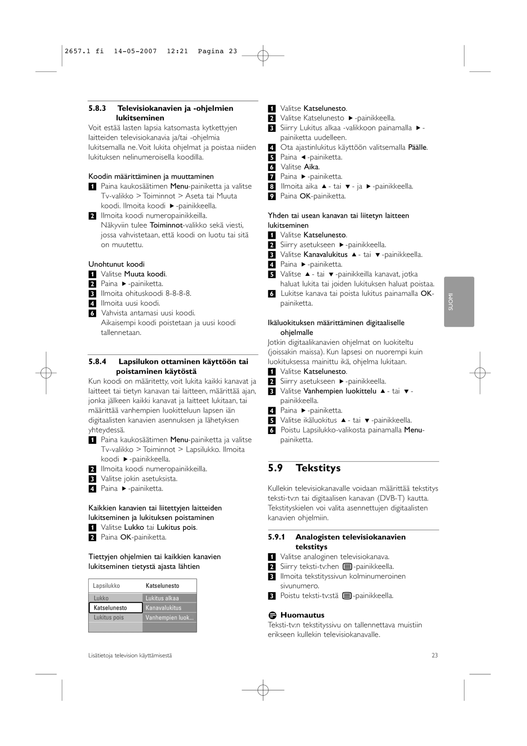 Philips 32HF9385D manual Televisiokanavien ja -ohjelmien lukitseminen, Analogisten televisiokanavien Tekstitys 