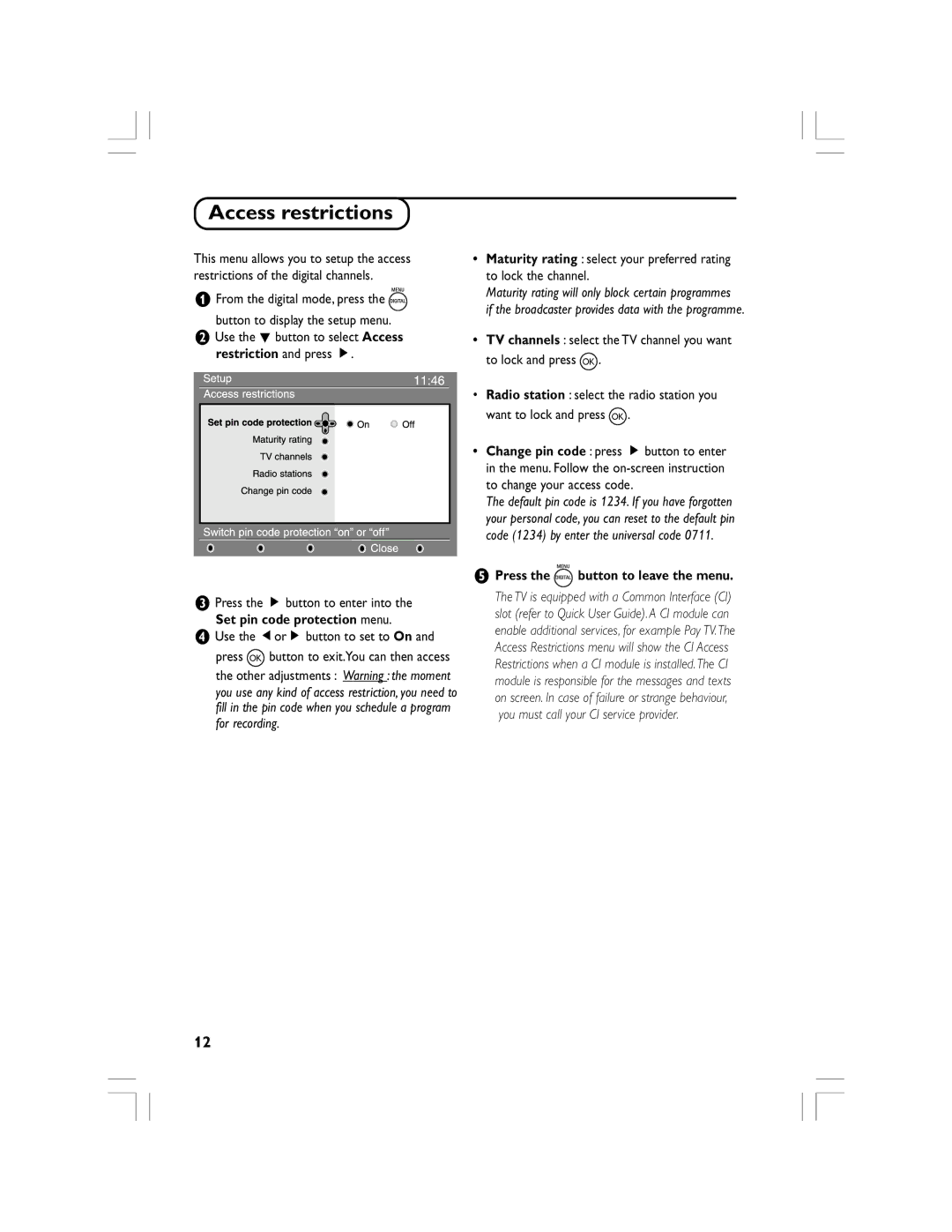 Philips 32PF5520D manual Access restrictions, Press the É button to enter into, Set pin code protection menu 