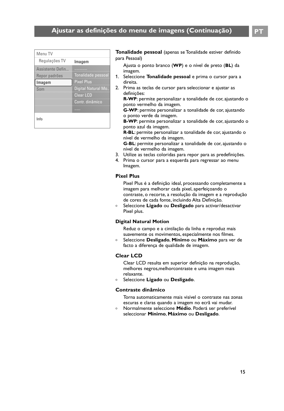 Philips 32PF9531/10 Ajustar as definições do menu de imagens Continuação, Pixel Plus, Clear LCD, Contraste dinâmico 