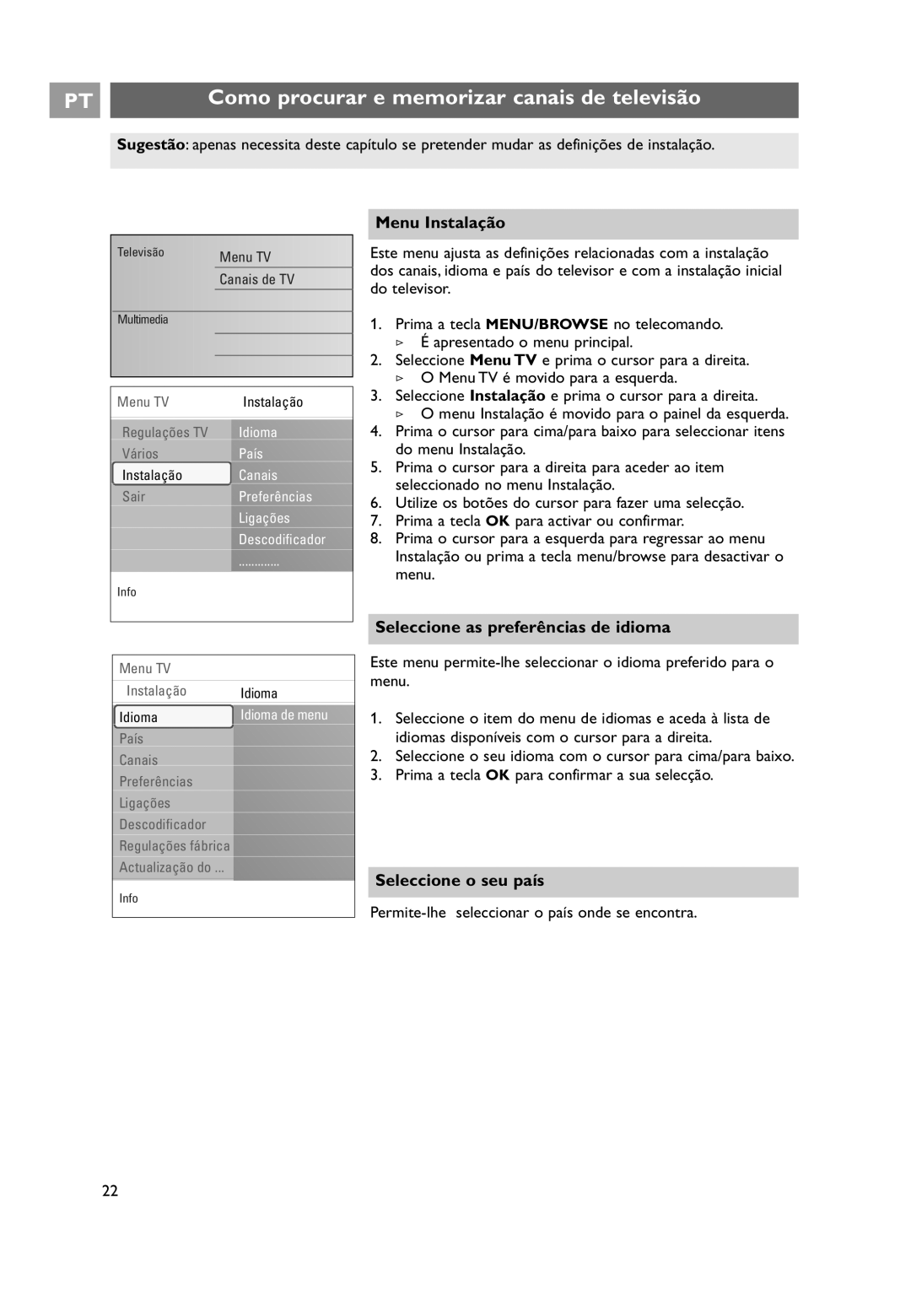 Philips 32PF9531/10 Como procurar e memorizar canais de televisão, Menu Instalação, Seleccione as preferências de idioma 