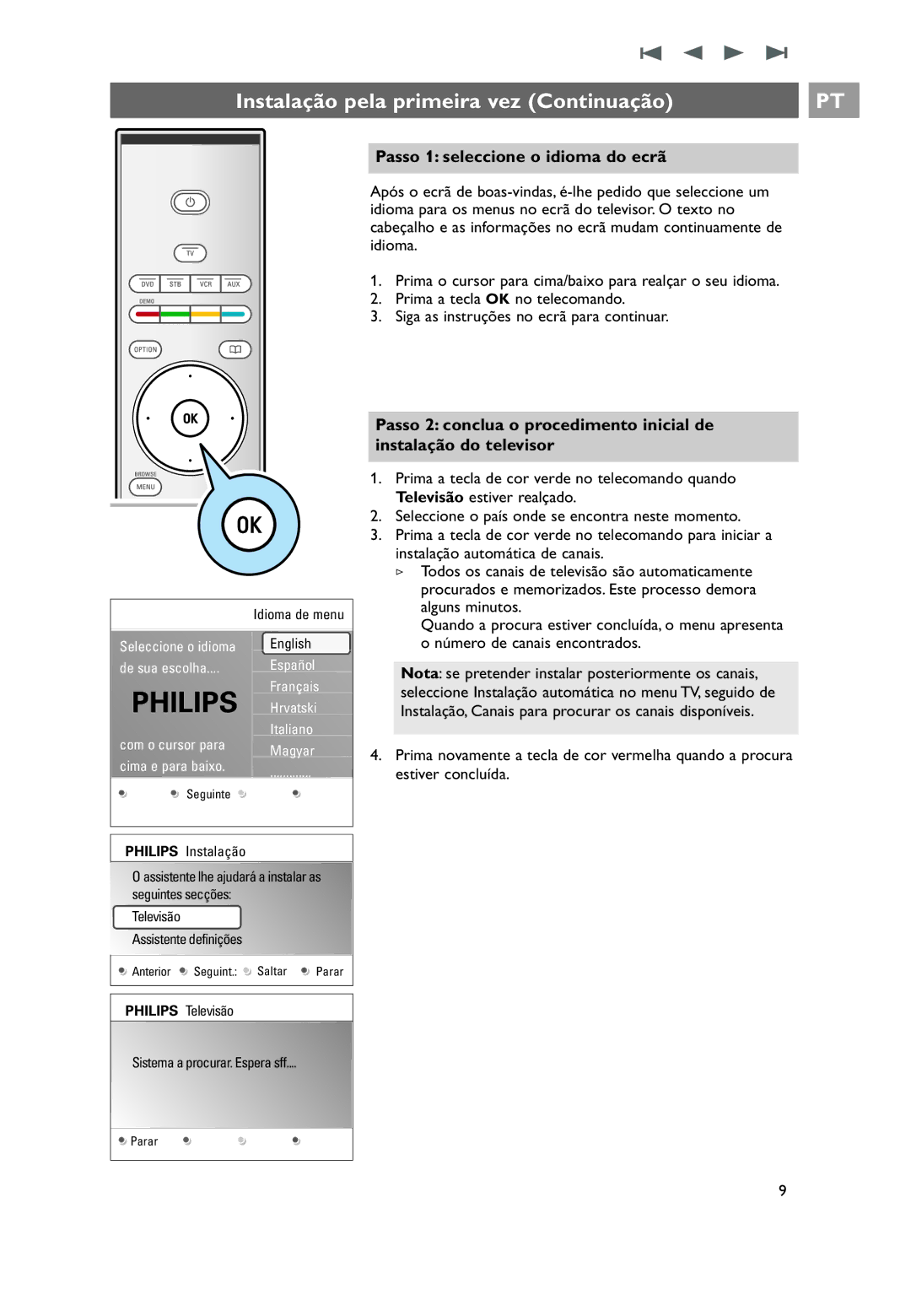 Philips 32PF9531/10 manual do utilizador Instalação pela primeira vez Continuação, Passo 1 seleccione o idioma do ecrã 