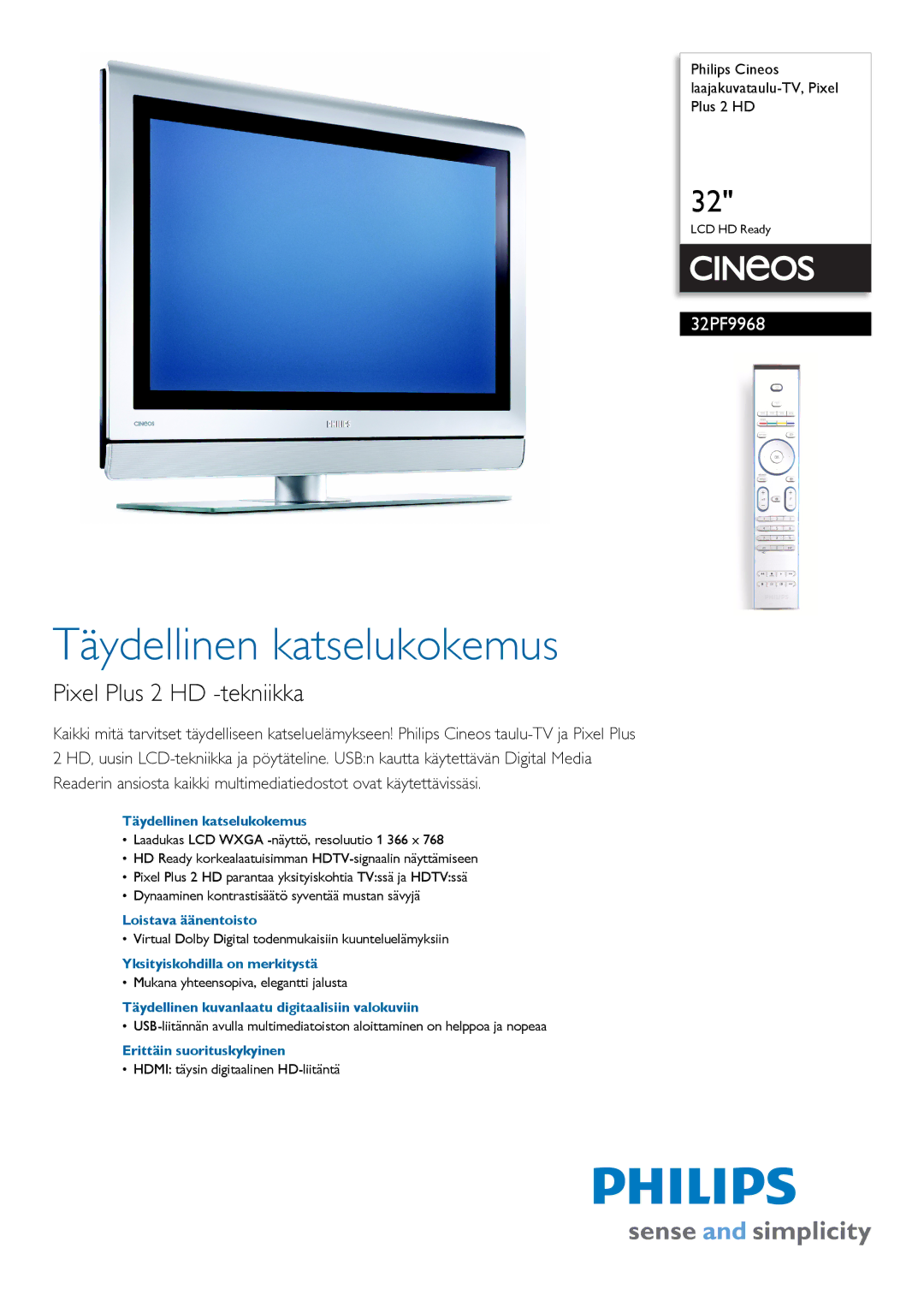 Philips 32PF9968 manual Täydellinen katselukokemus, Loistava äänentoisto, Yksityiskohdilla on merkitystä 